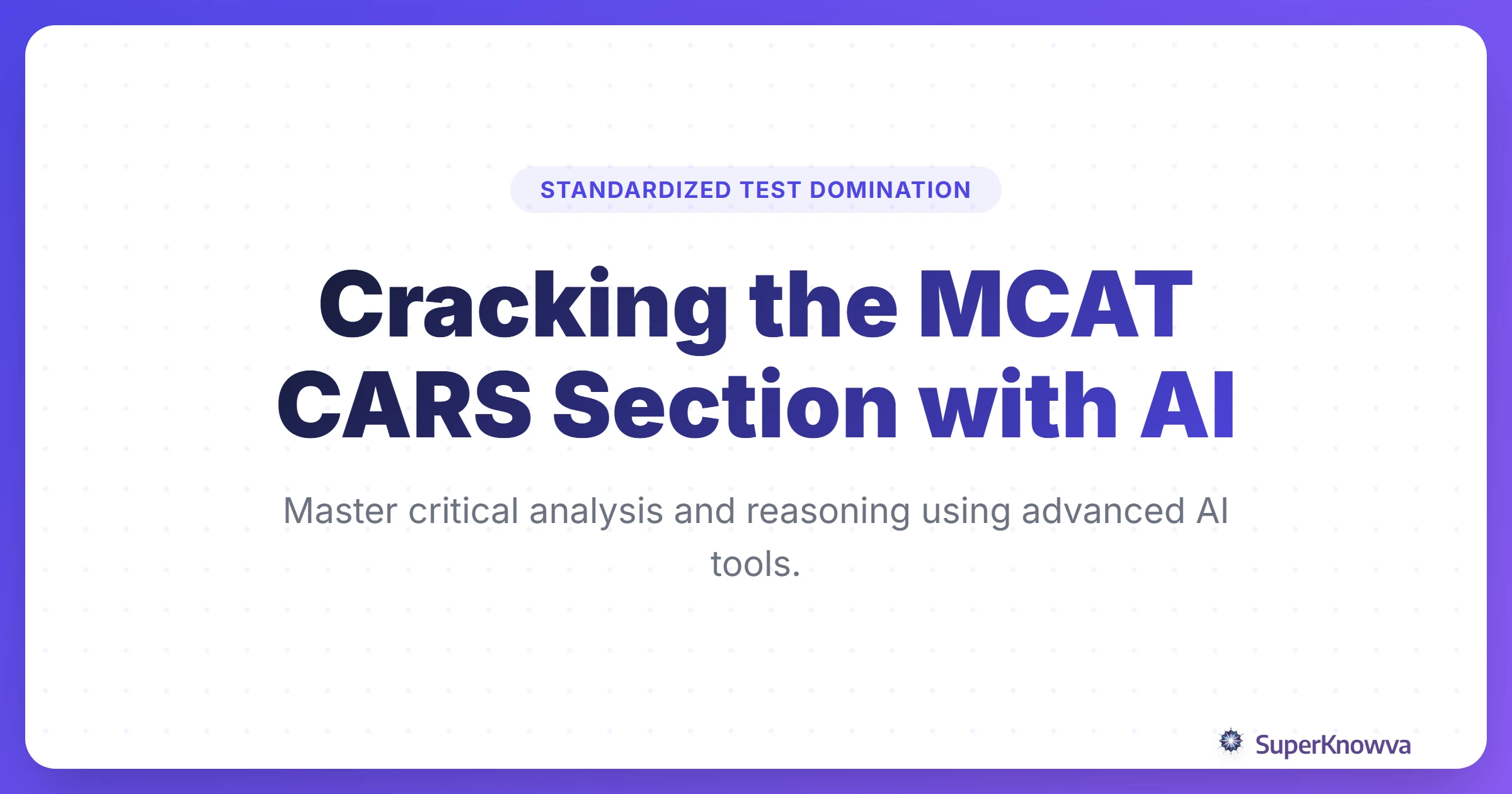 A title card for the guide to cracking MCAT CARS with AI.