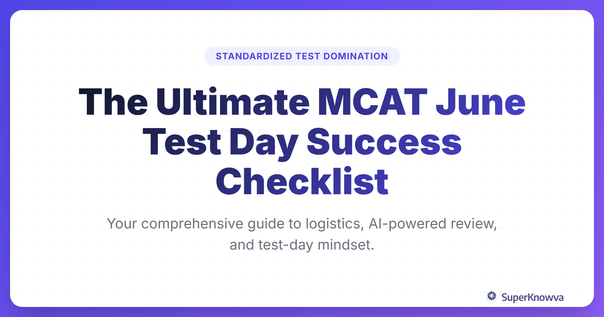 The Ultimate MCAT June Test Day Success Checklist Title Card