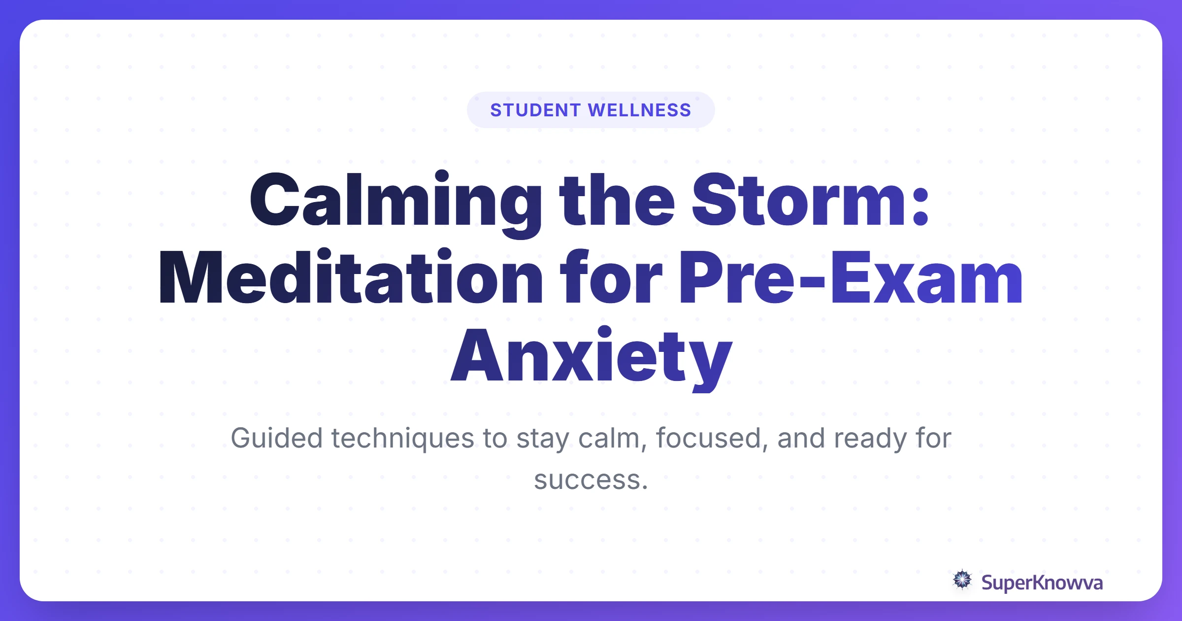 A title card for Calming the Storm: Meditation for Pre-Exam Anxiety.