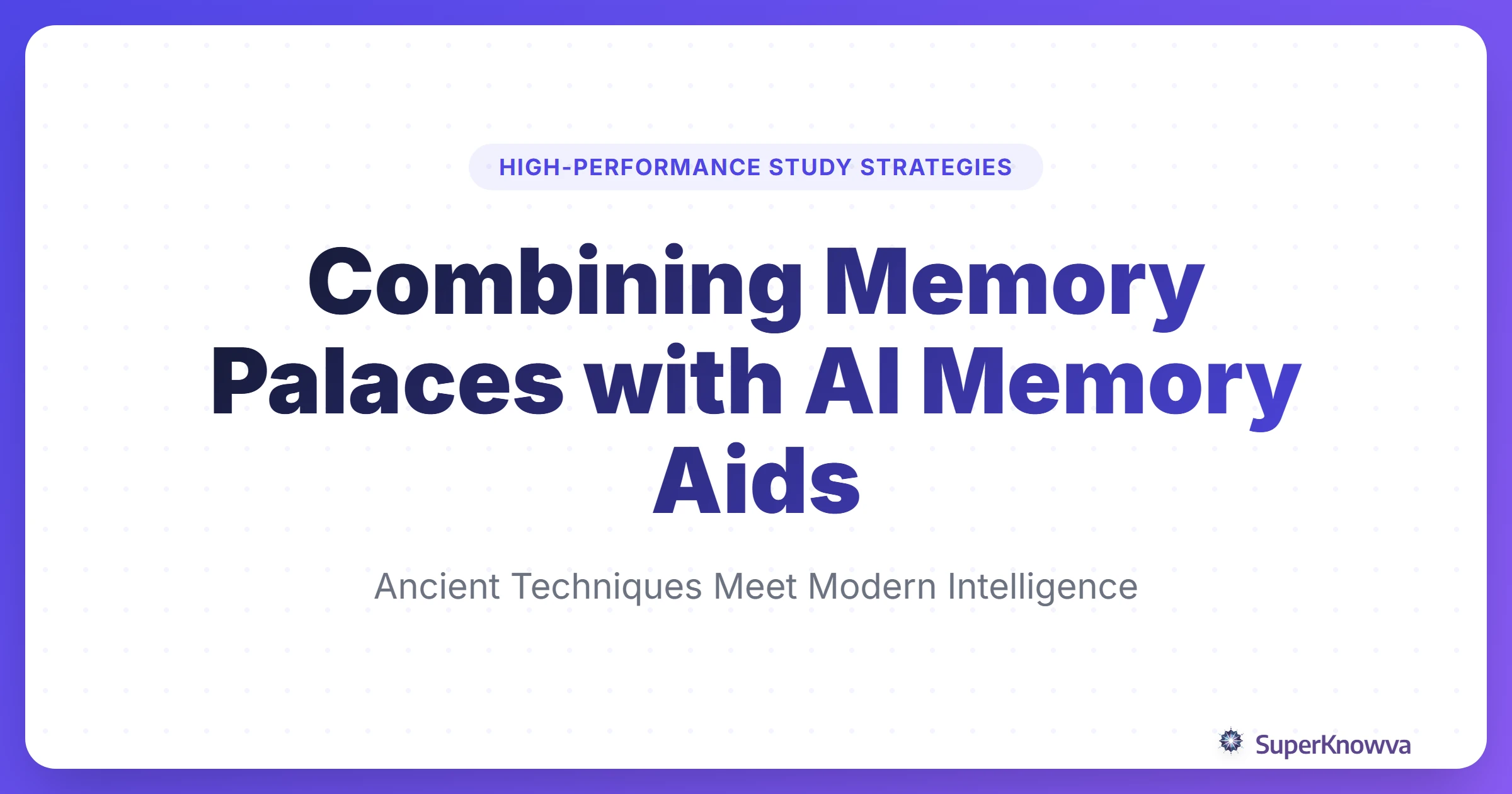 Combining Memory Palaces with AI Memory Aids