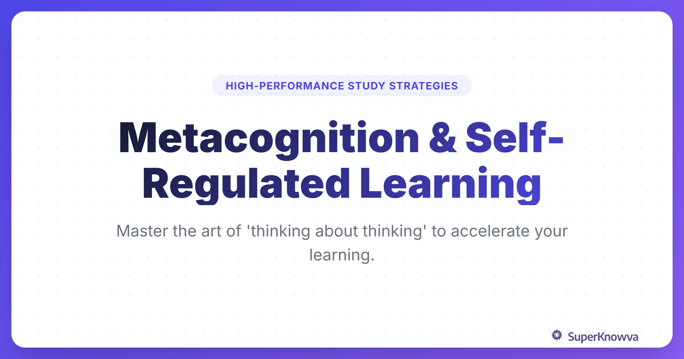 A title card for a guide on Metacognition and Self-Regulated Learning showing a student with a thought bubble containing gears.