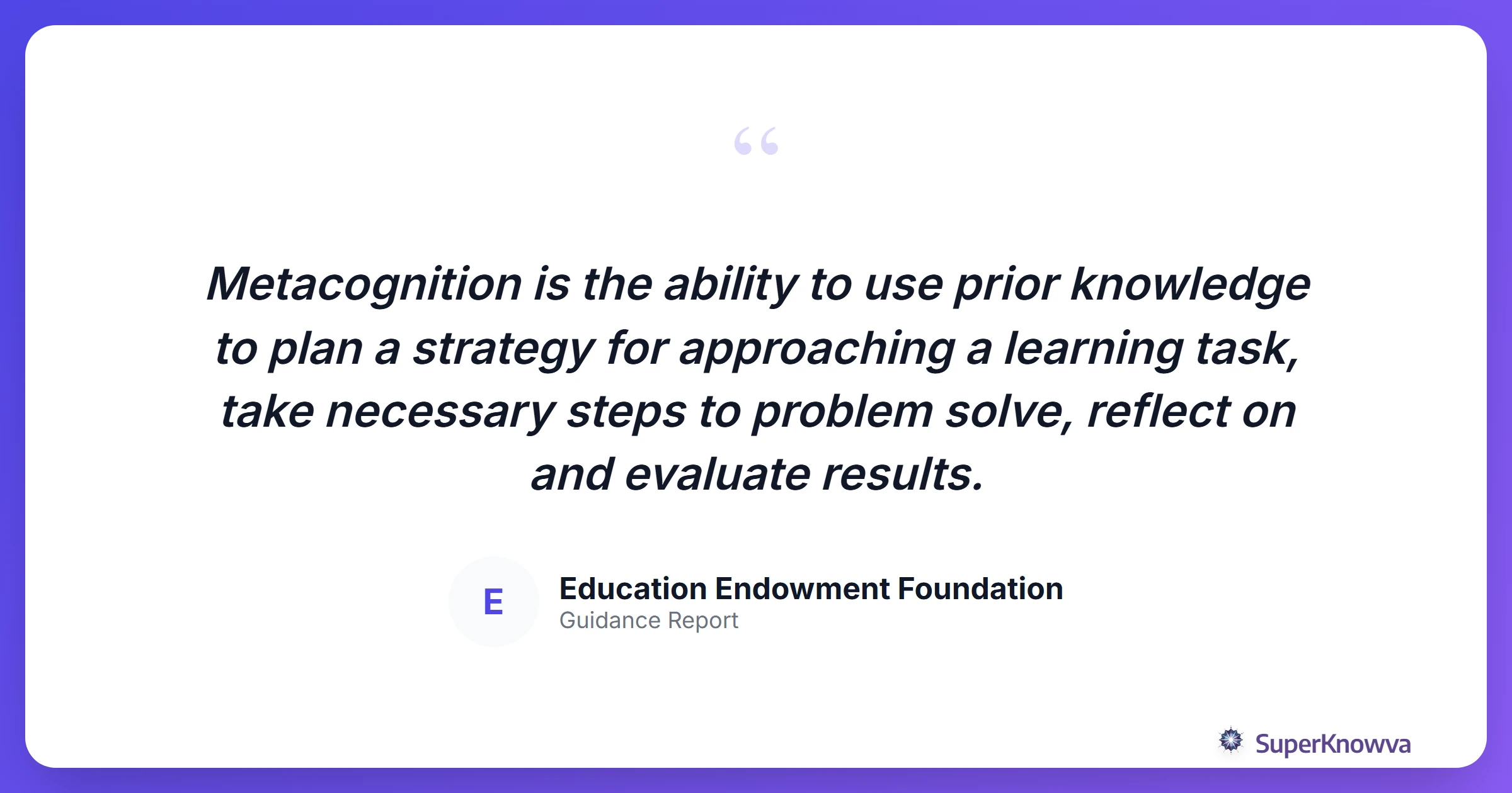 A quote card about the importance of metacognition in learning.