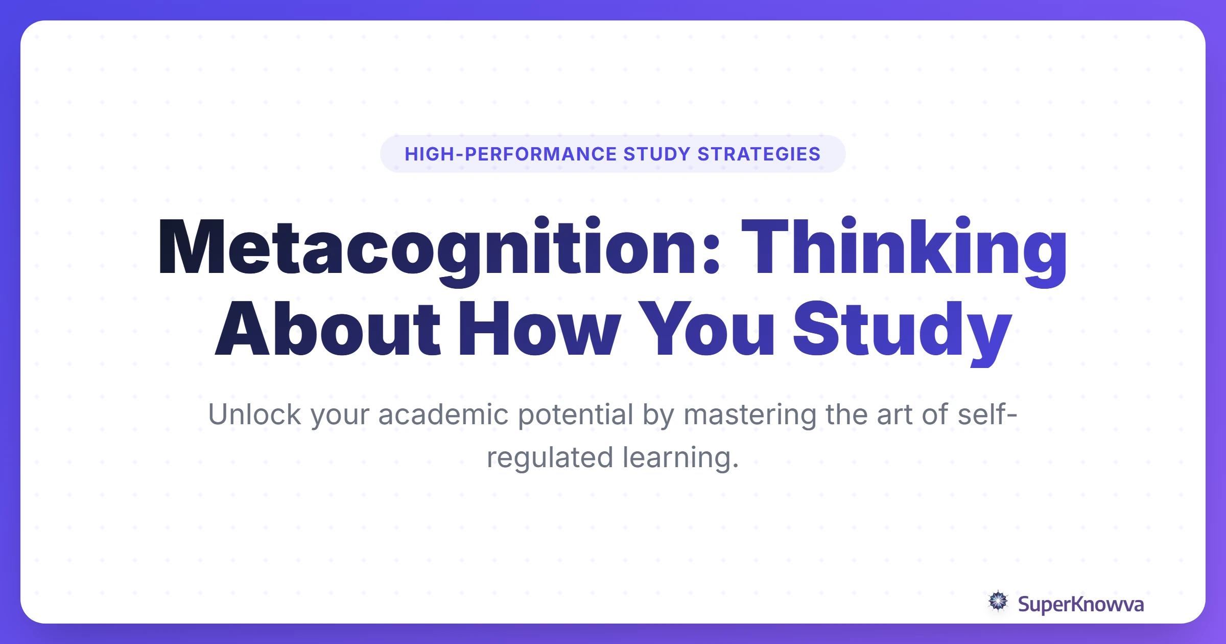 A title card for Metacognition: Thinking About How You Study, showing a student brain with gears and lightbulbs.