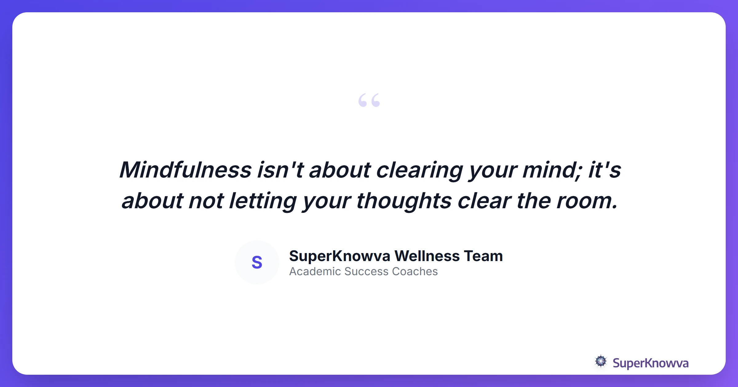 Inspirational quote about mindfulness and student success.