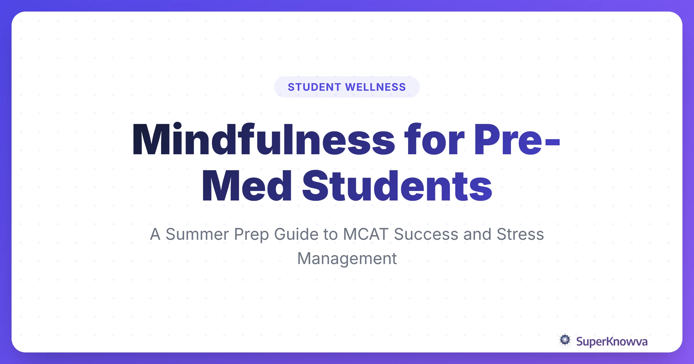 A title card for Mindfulness for Pre-Med Students featuring calming colors and study icons.