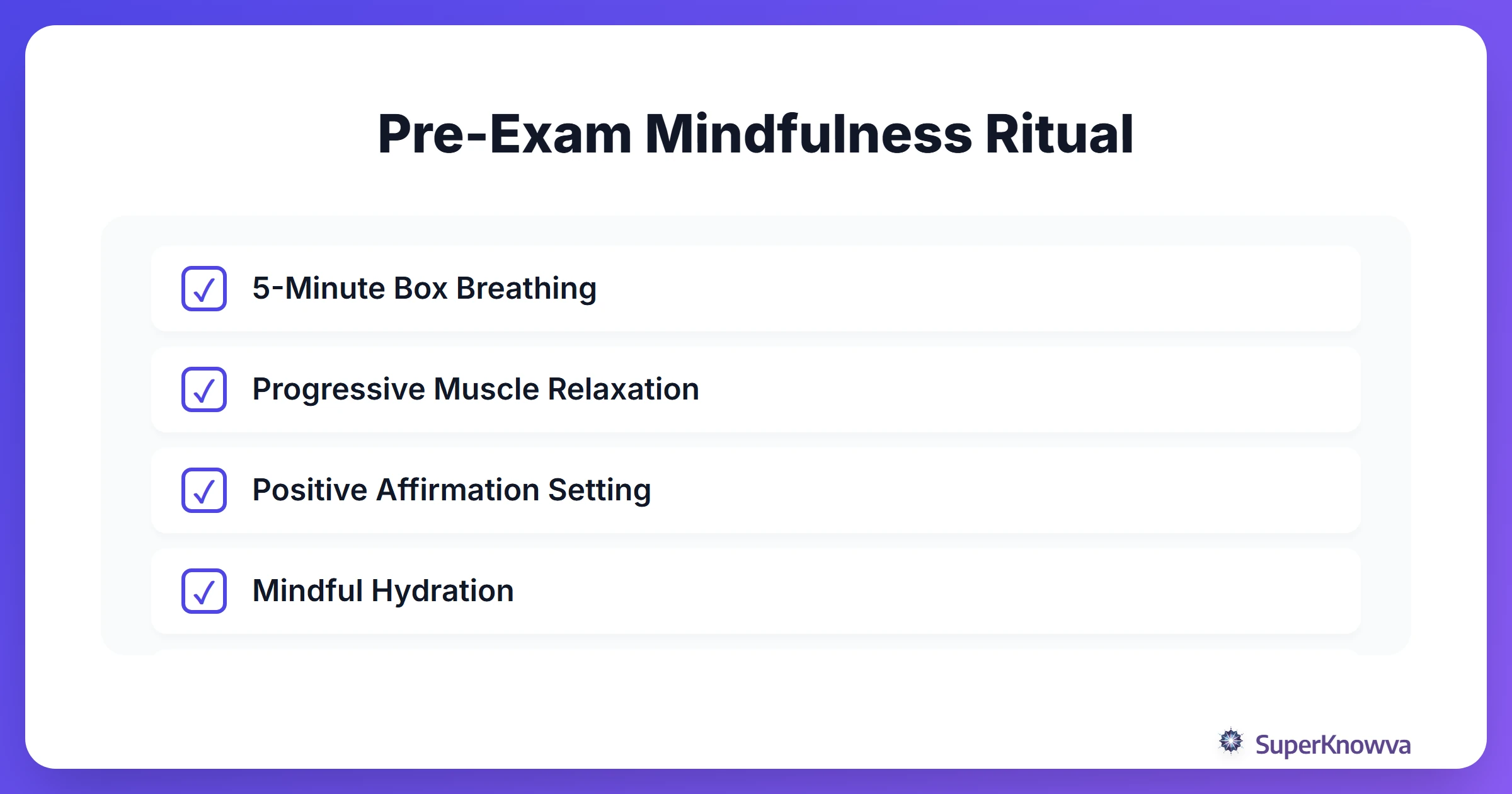 A checklist of mindfulness activities to perform before a high-stakes exam.