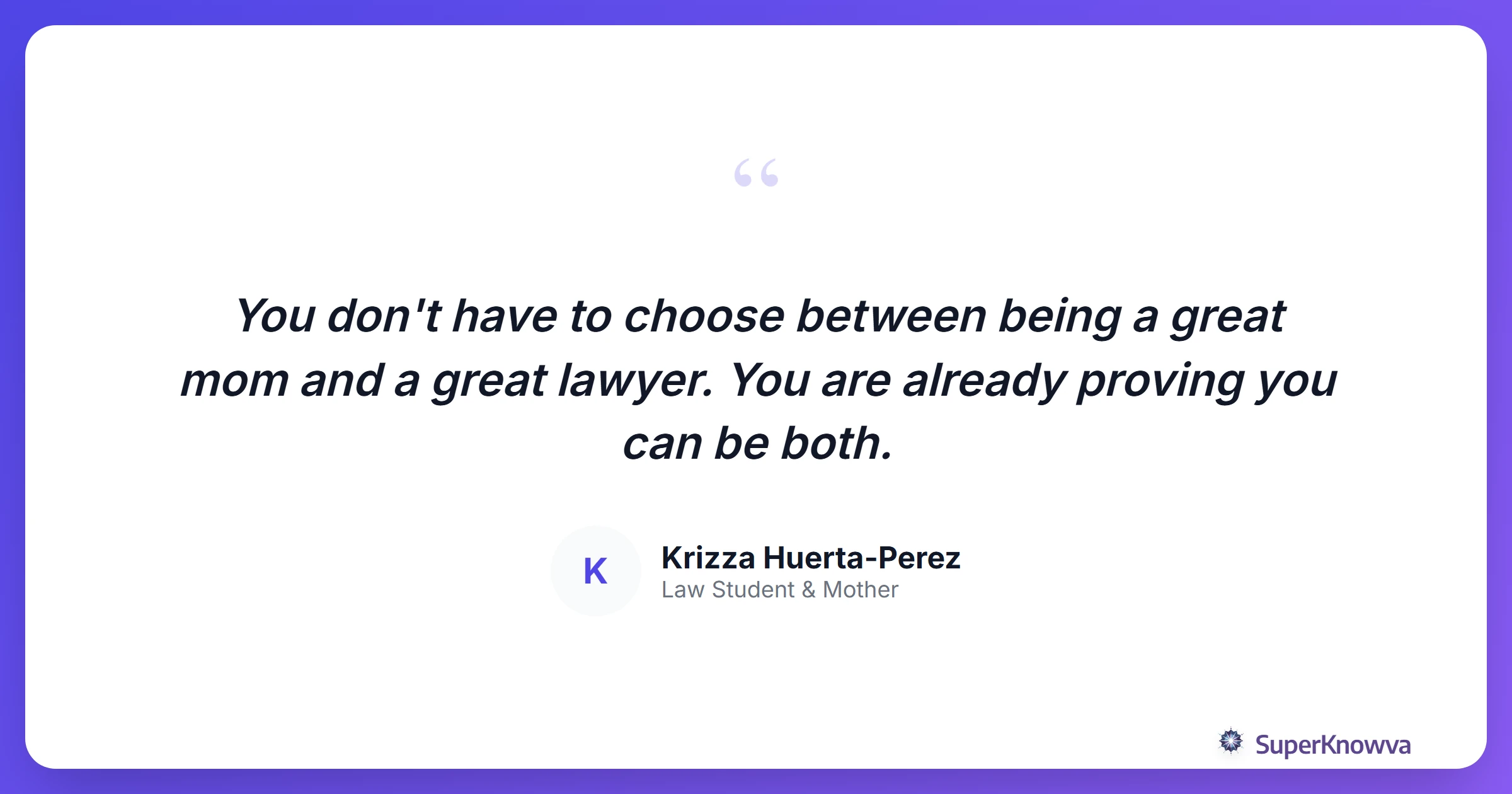 Inspirational quote for law school mothers