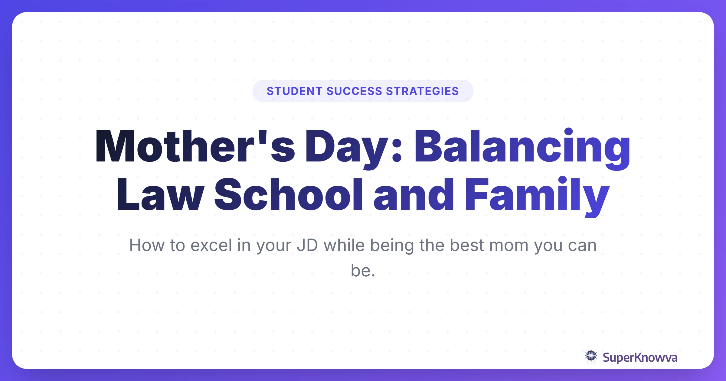 Mother's Day: Balancing Law School and Family Title Card