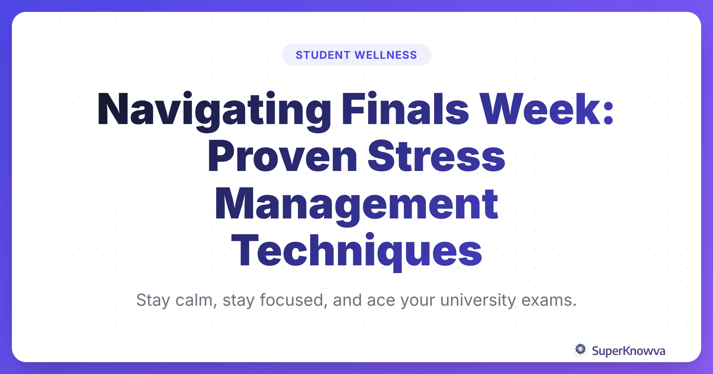 A title card infographic for Navigating Finals Week Stress Management.