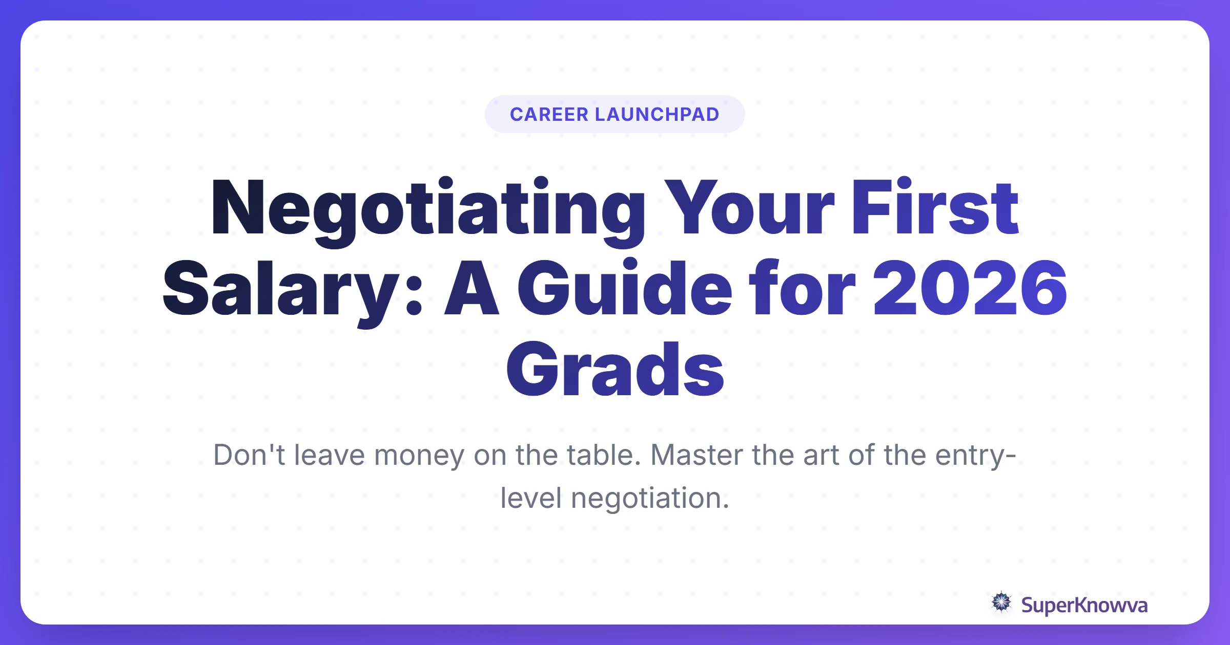 A title card for the guide on negotiating your first salary for 2026 graduates.
