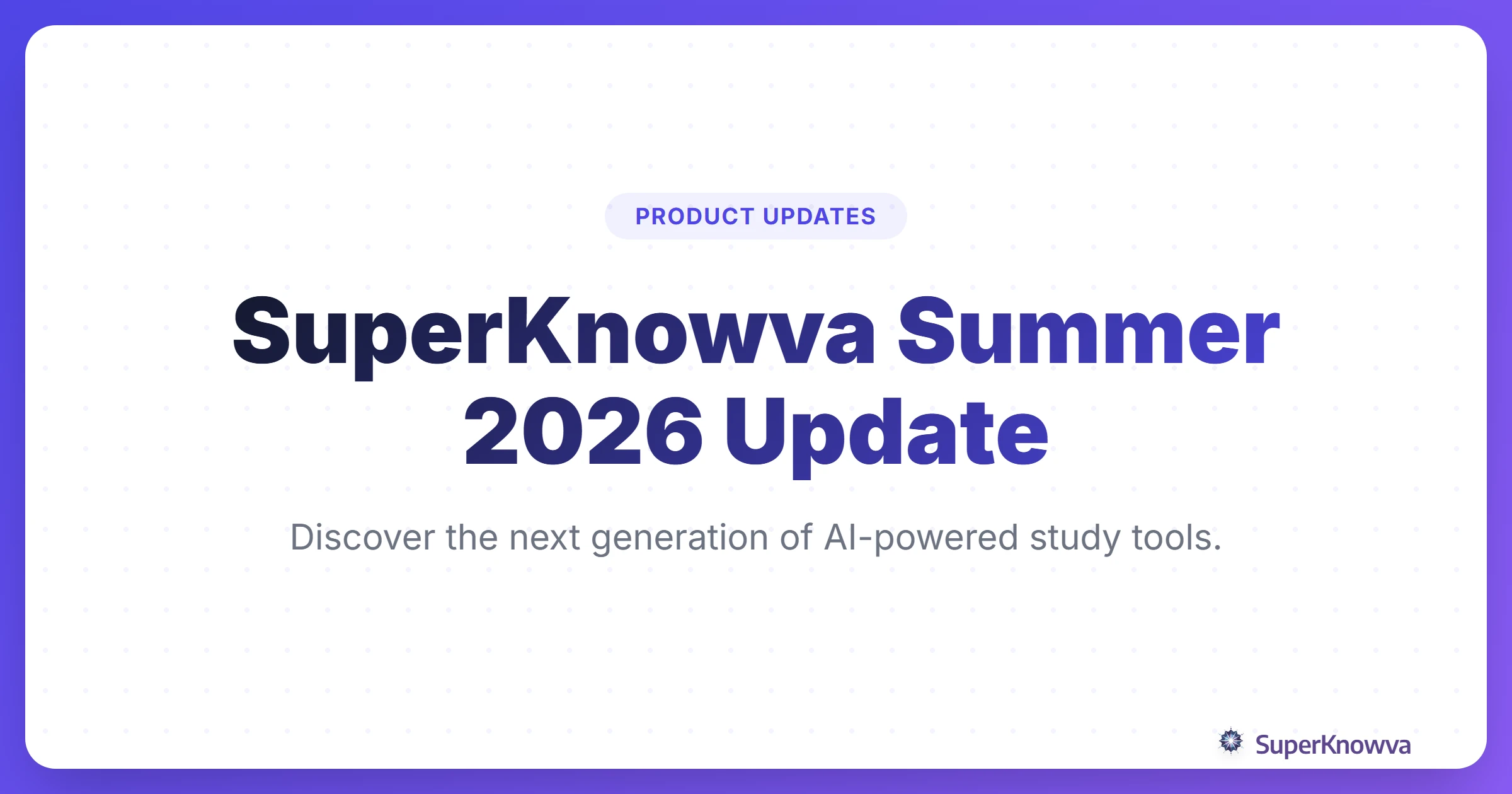 Title card for SuperKnowva Summer 2026 Feature Launch