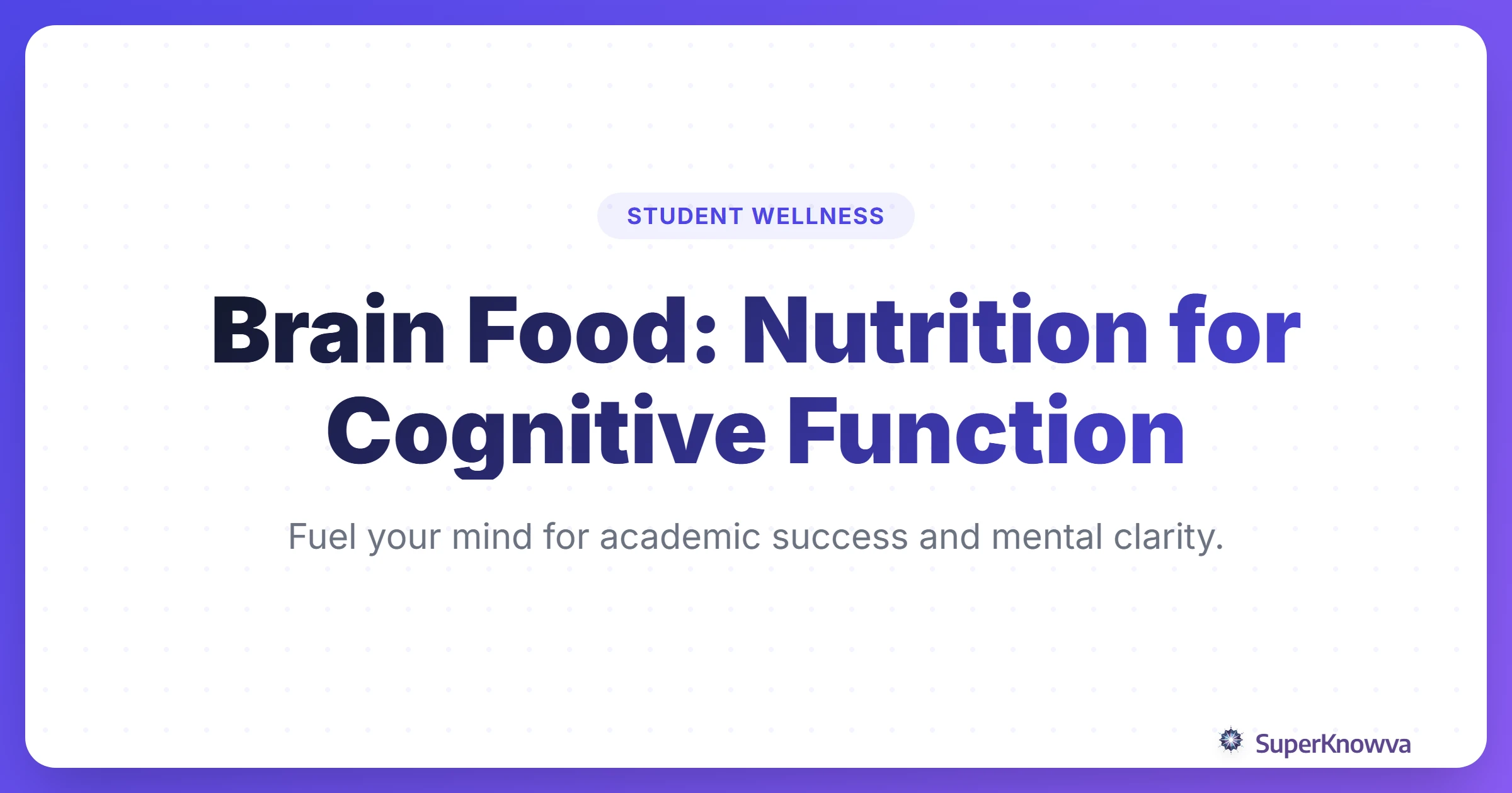 A title card for Brain Food: Nutrition for Cognitive Function showing healthy food icons.