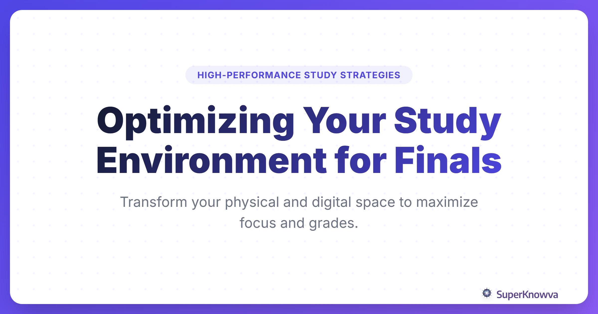 Title card for Optimizing Your Study Environment for Finals guide.
