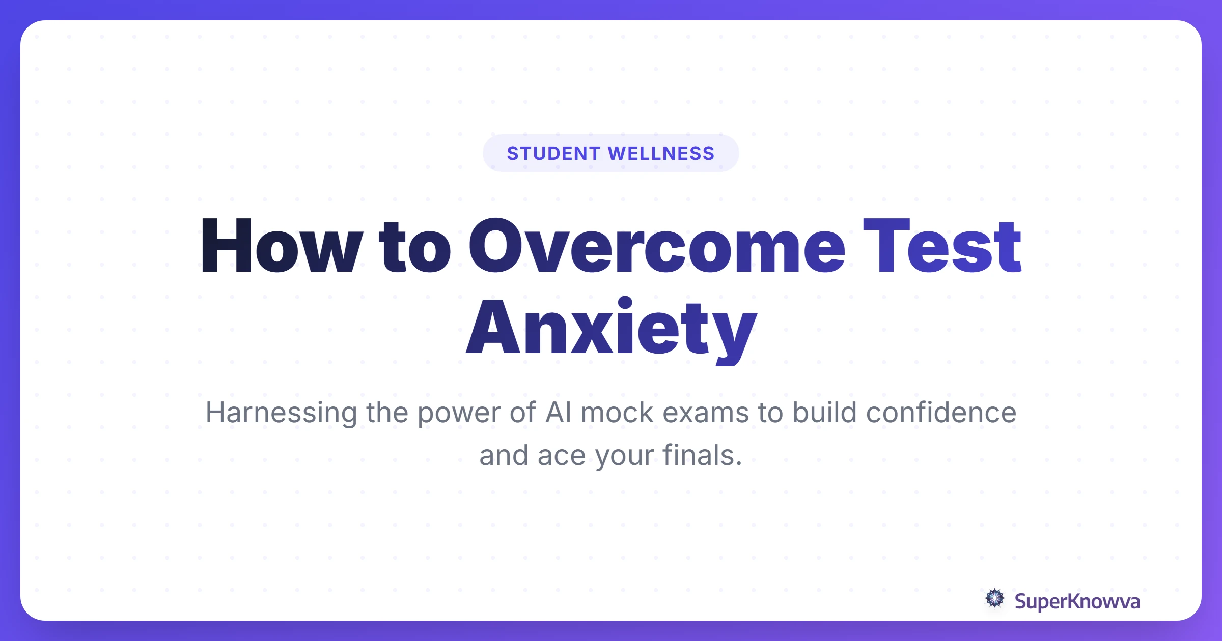 Title card for overcoming test anxiety with AI mock exams