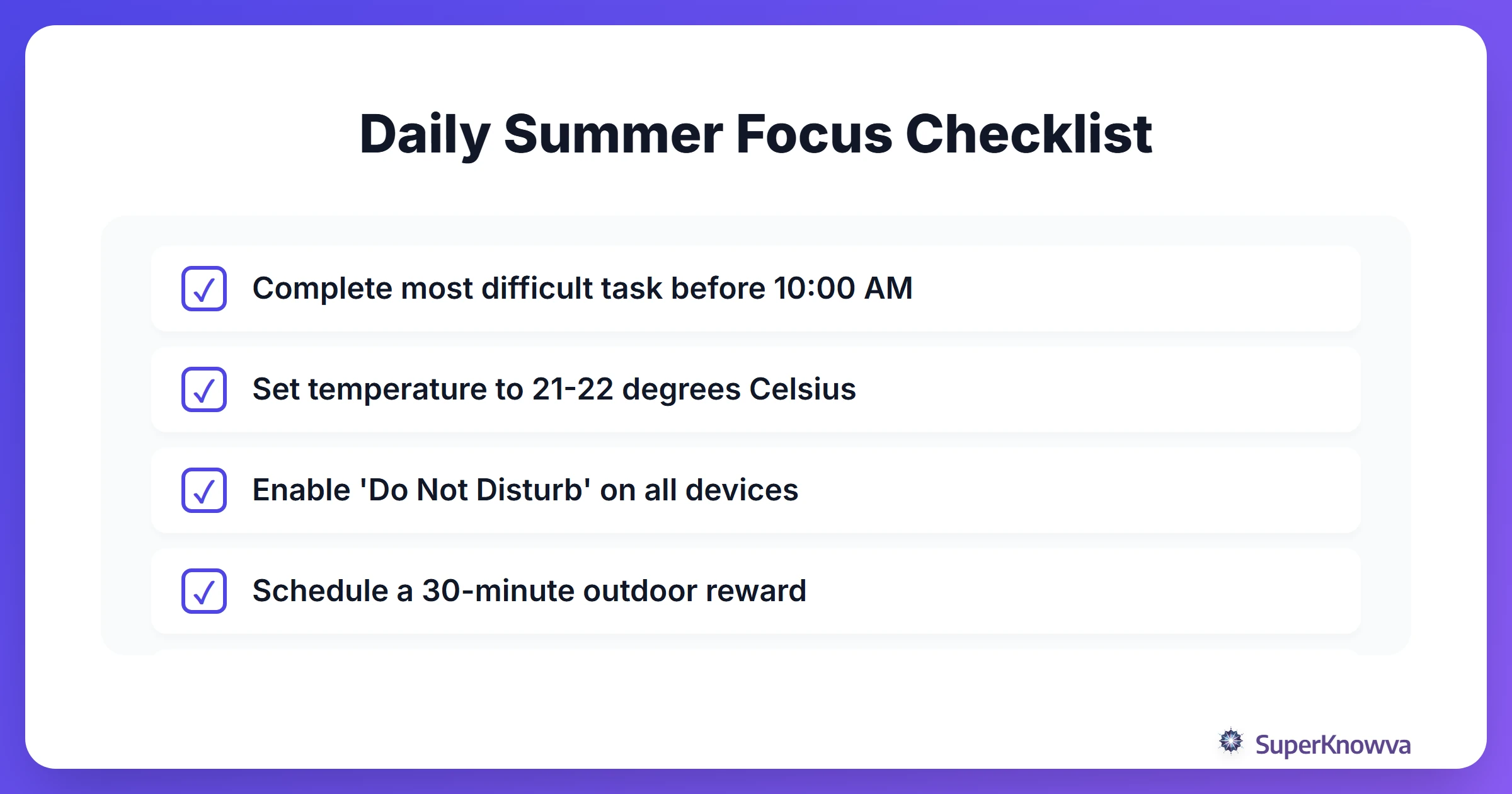 A checklist of daily items to beat the summer slump.