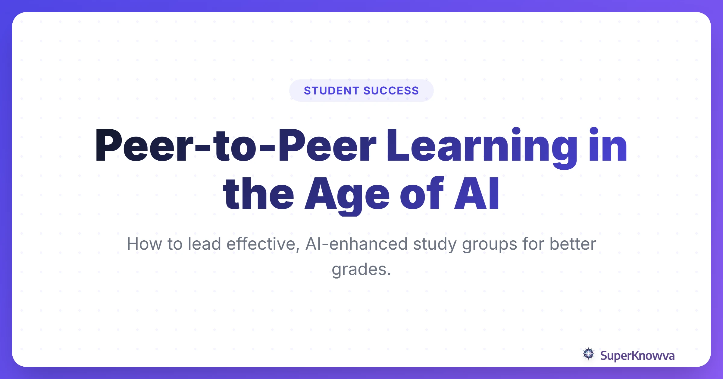A title card for Peer-to-Peer Learning in the Age of AI showing a network of students connected by AI nodes.