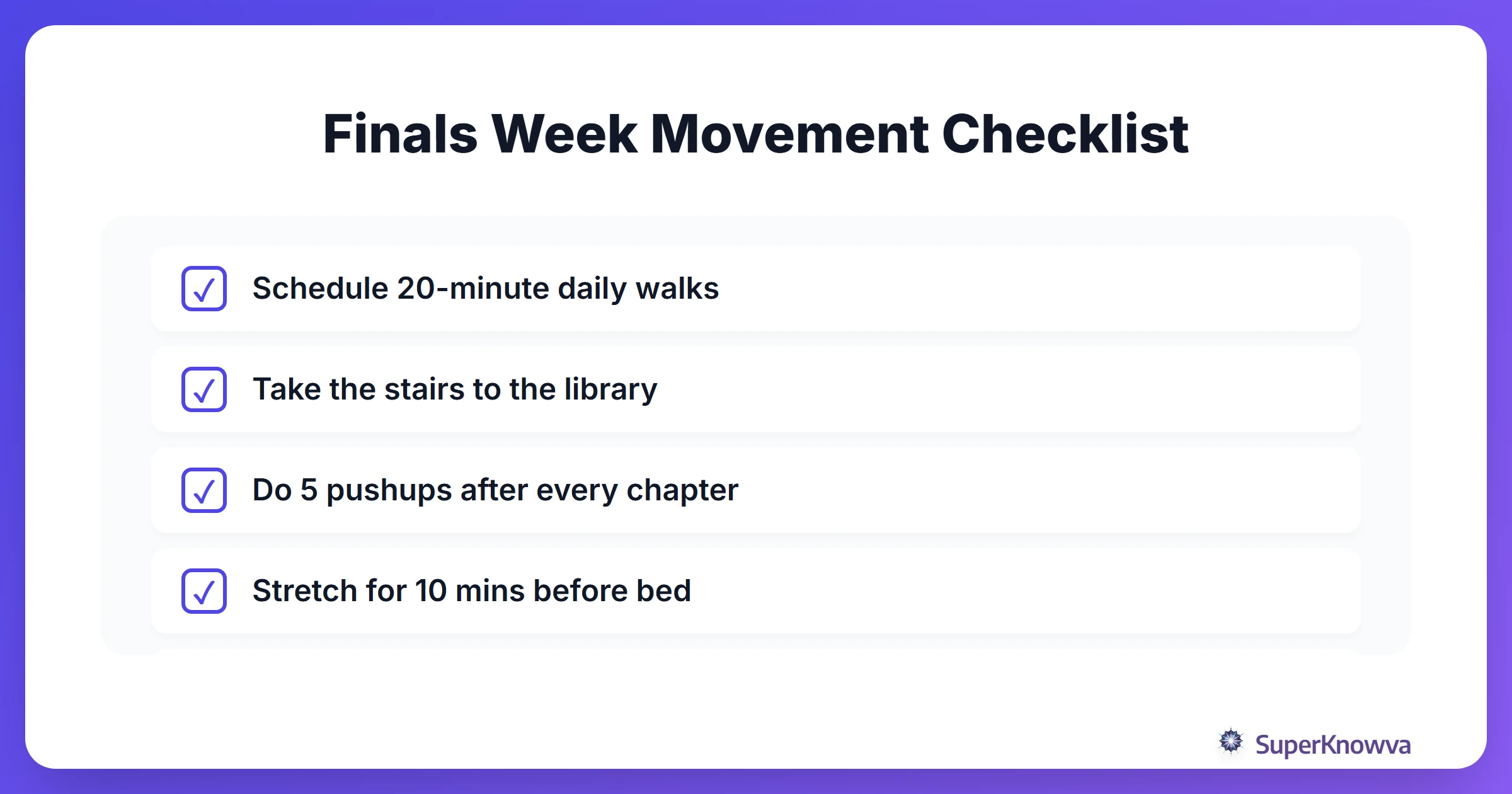 Checklist for staying active during finals week.