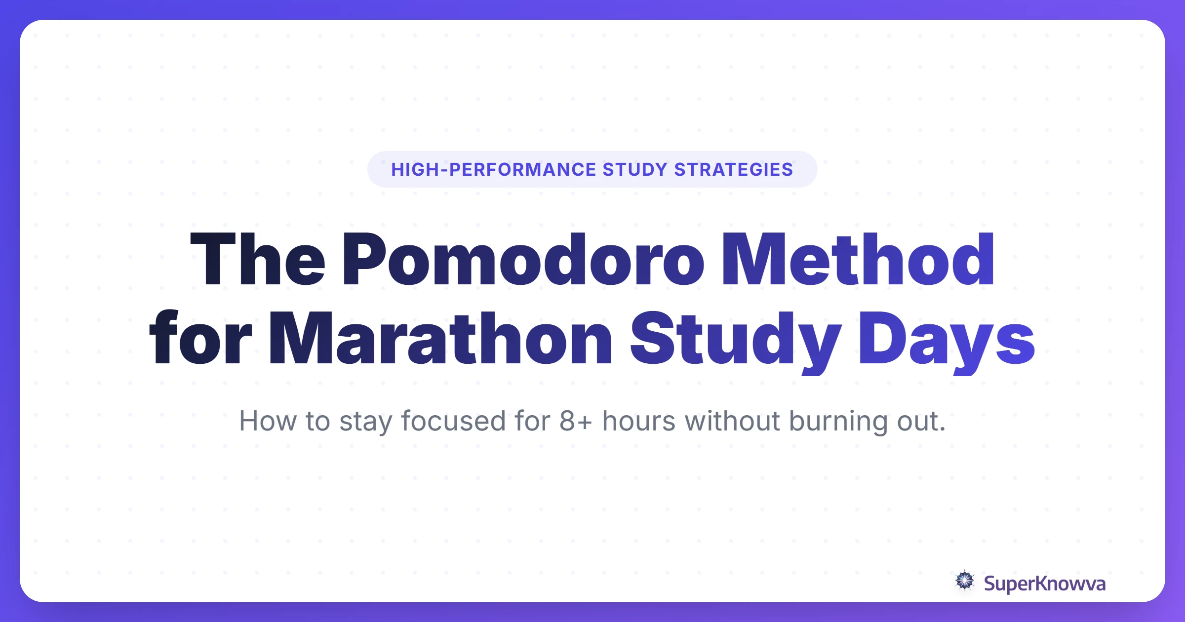 A title card for the Pomodoro Method guide for marathon study sessions.