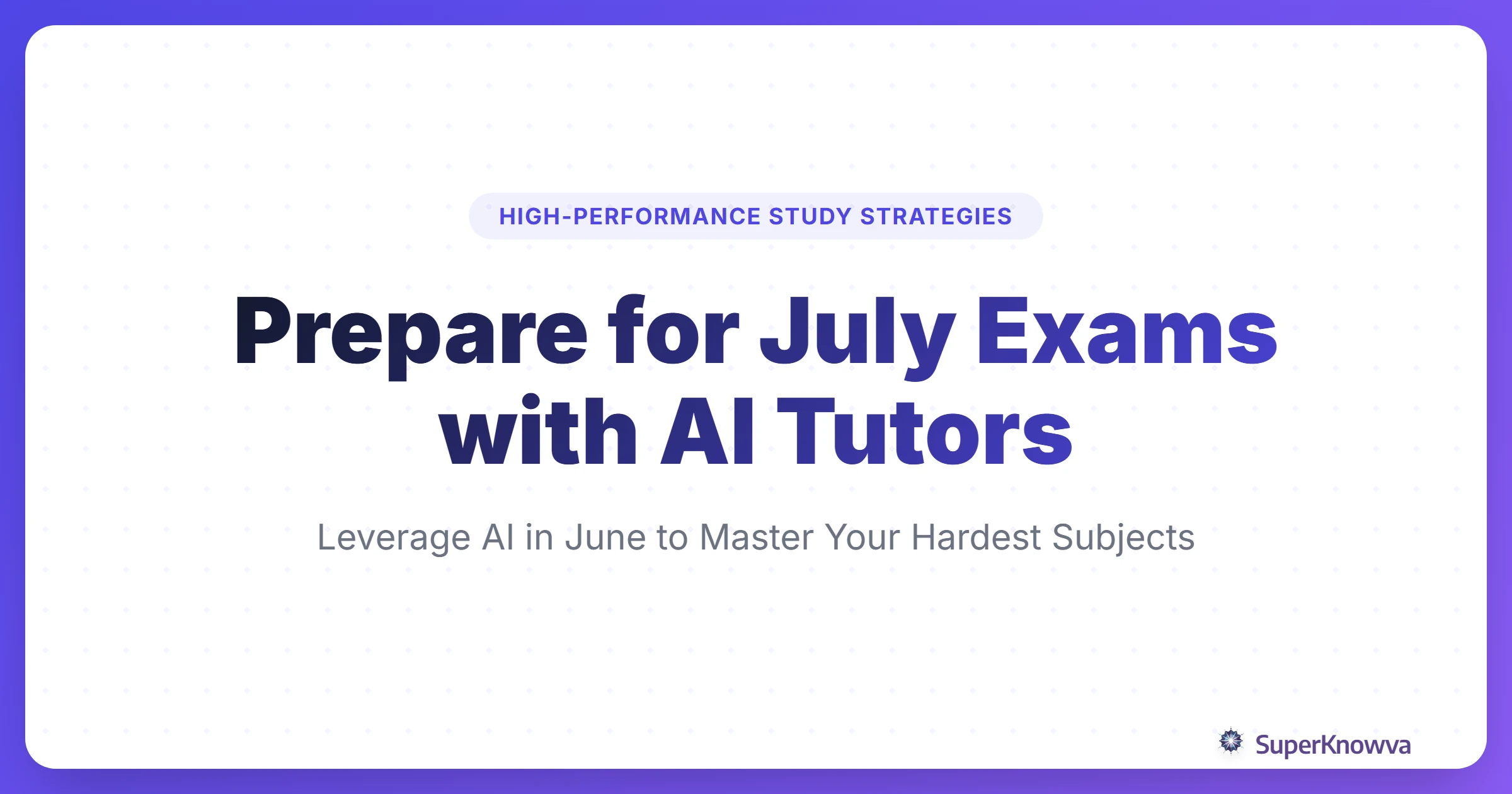 A title card for an article about preparing for July exams using AI tutors.
