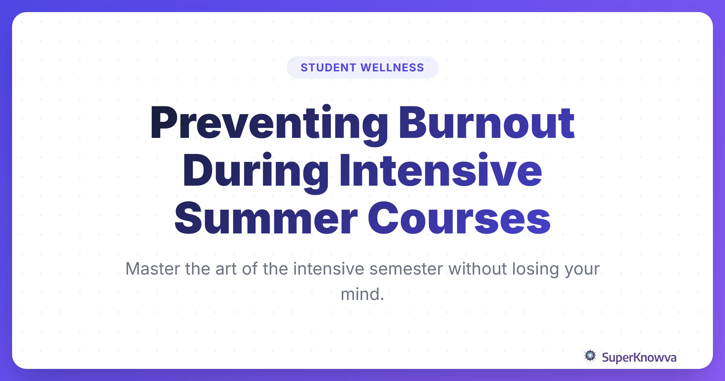 A title card for Preventing Burnout During Intensive Summer Courses.