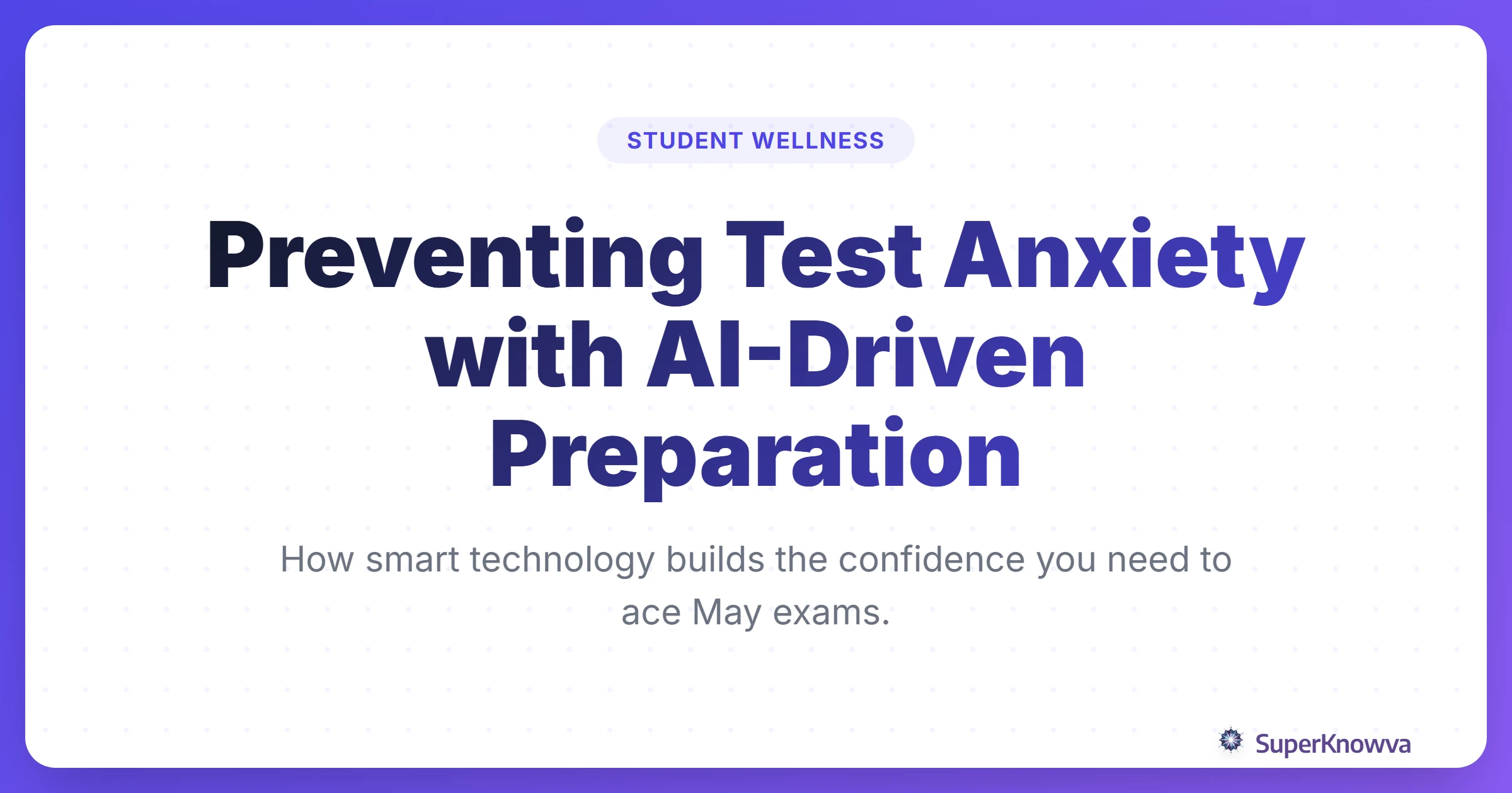 A title card for Preventing Test Anxiety with AI-Driven Preparation featuring a calm student using a tablet.