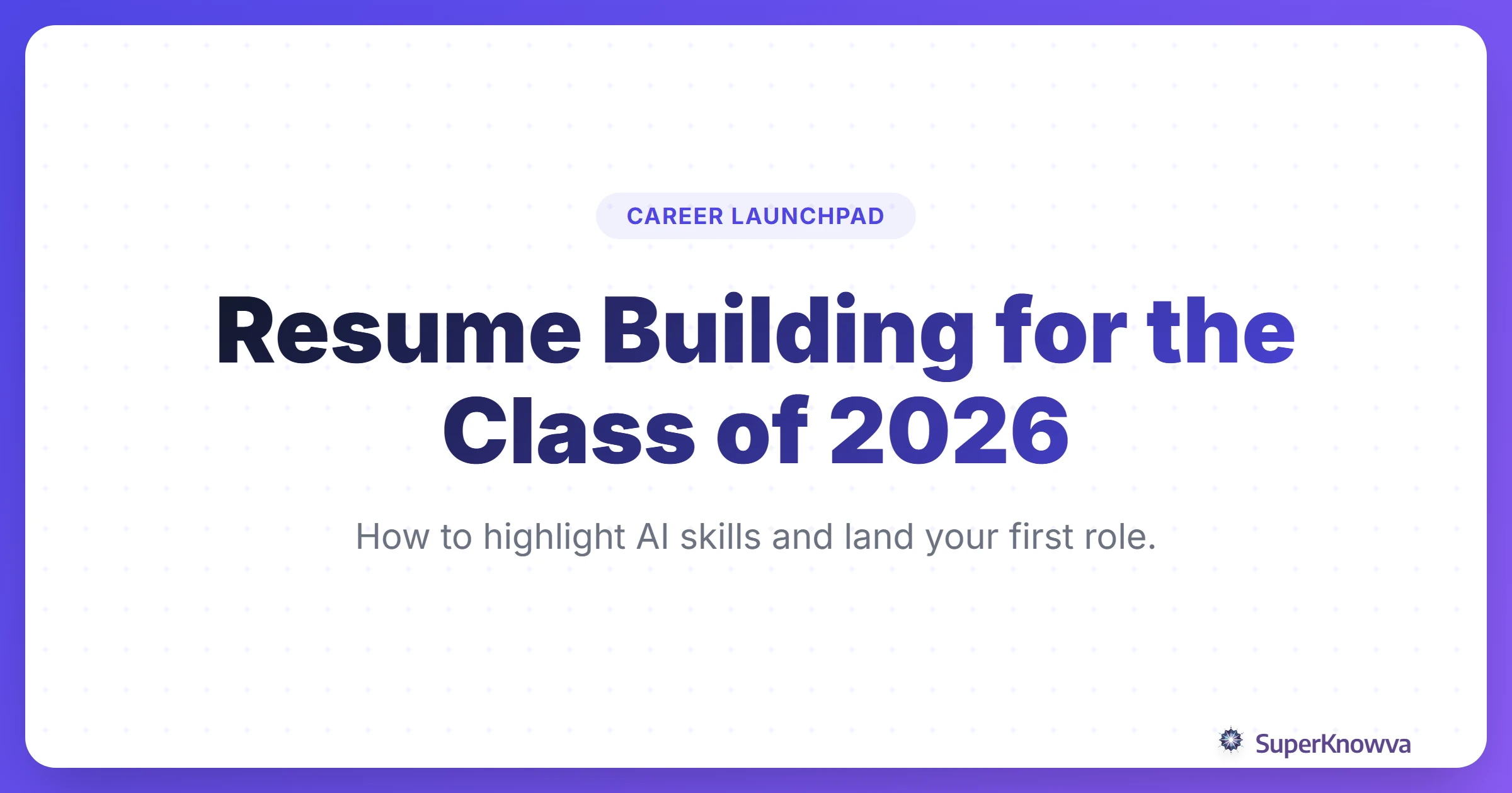 A title card for the guide on resume building for 2026 graduates.