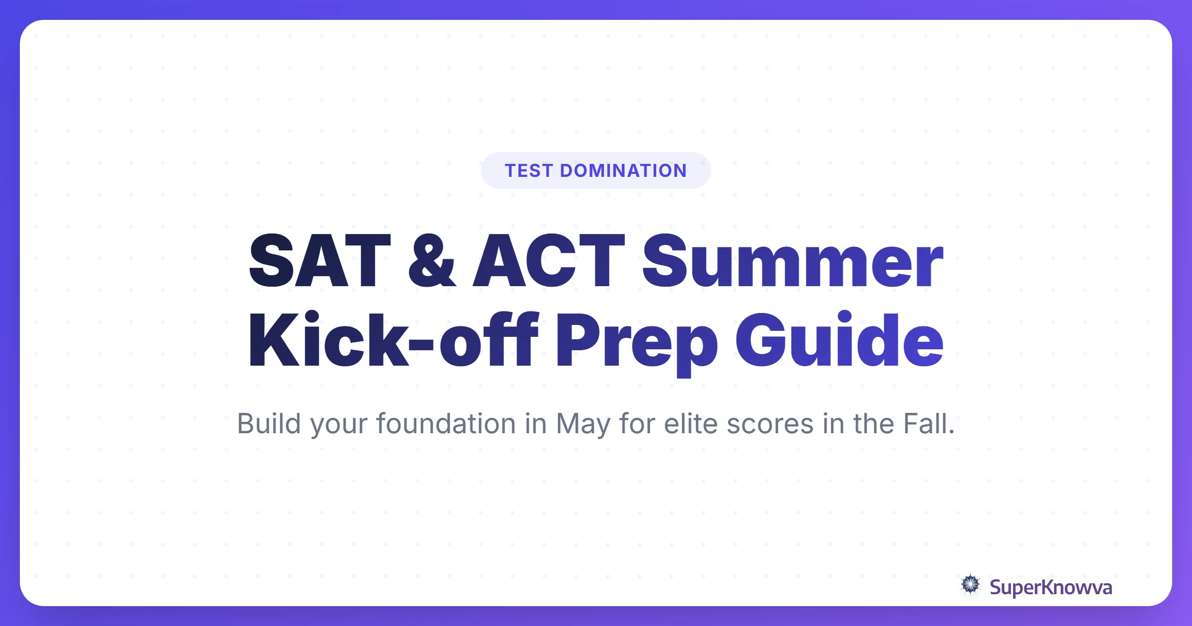 SAT and ACT Summer Kick-off Prep Guide title card with a sunset beach and test booklet theme.
