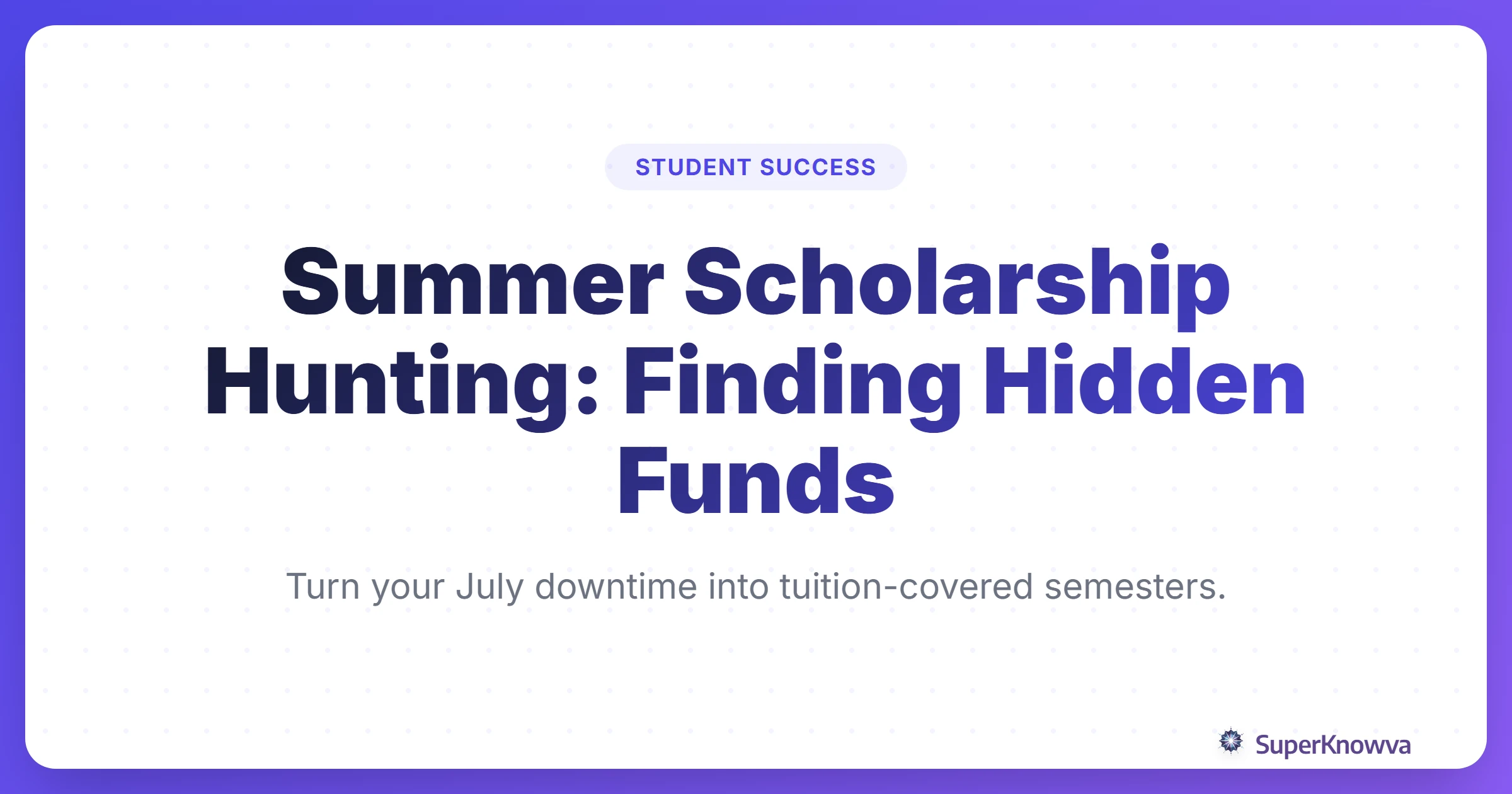 A title card for the summer scholarship hunting guide featuring a student searching for gold coins in a summer setting.