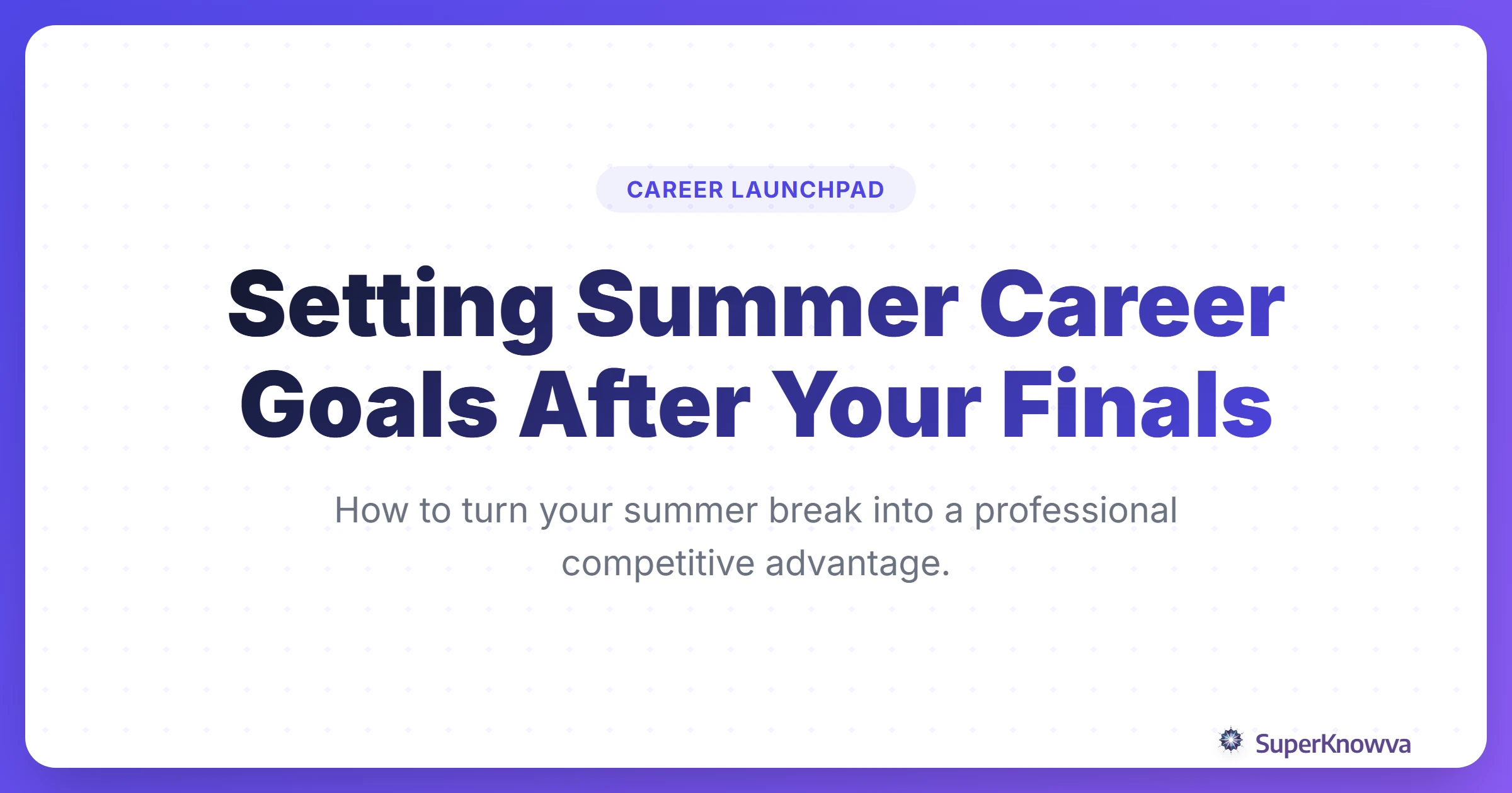 A title card for a blog post about setting summer career goals after finals, featuring a student on a laptop at a beach.