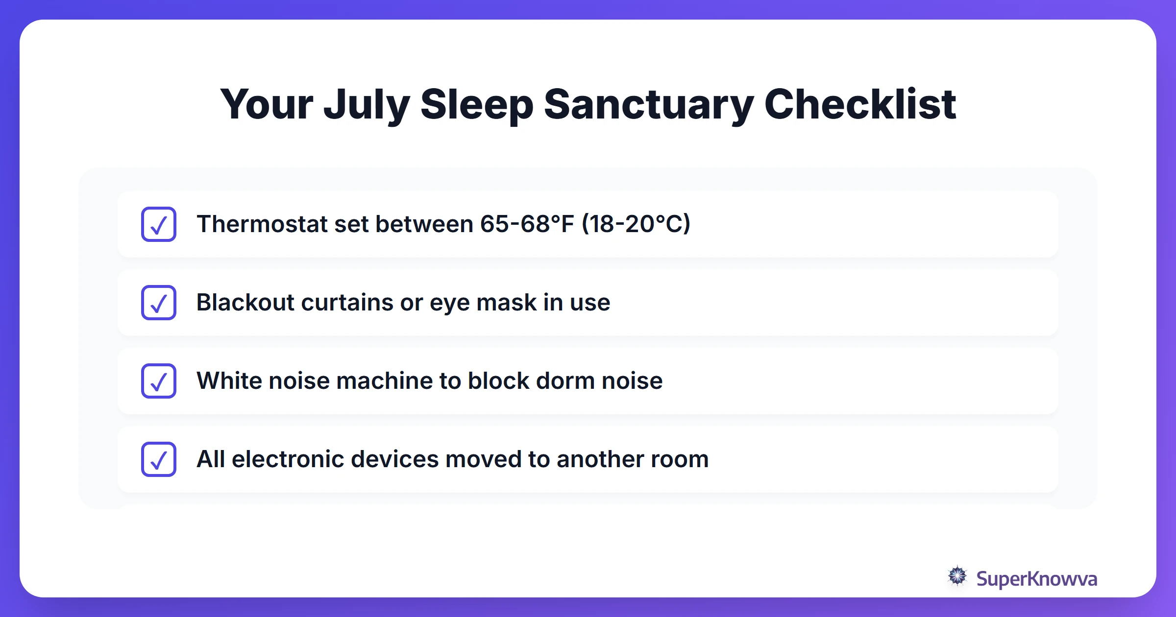A checklist for creating a perfect sleep environment during the summer exam season.