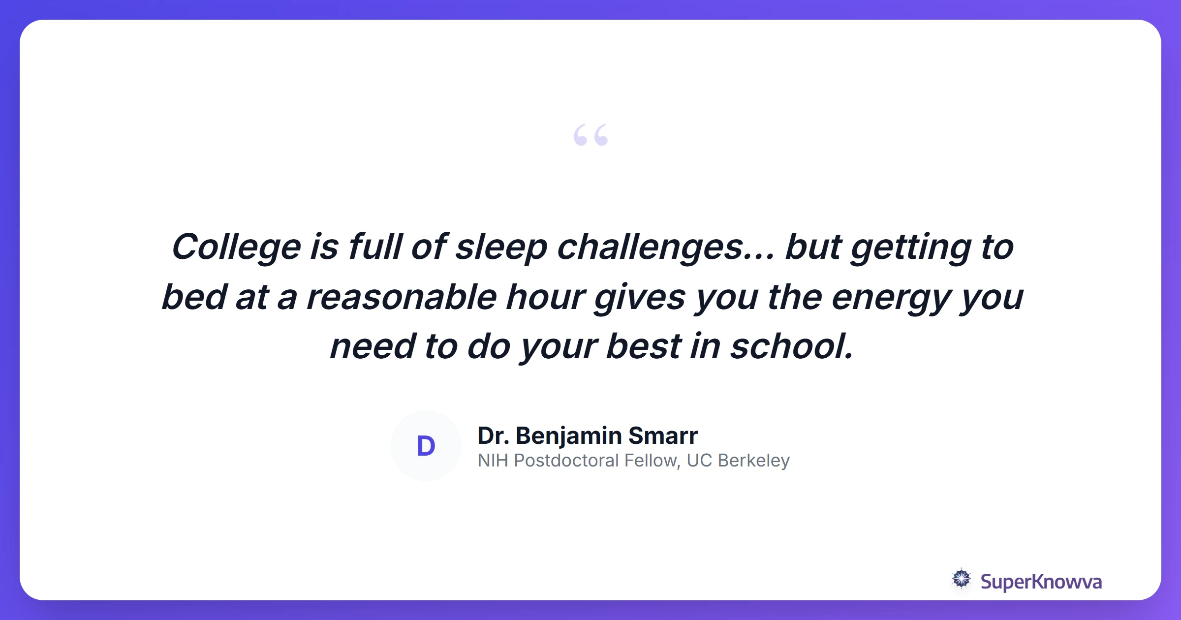 Quote card about the importance of sleep for students.