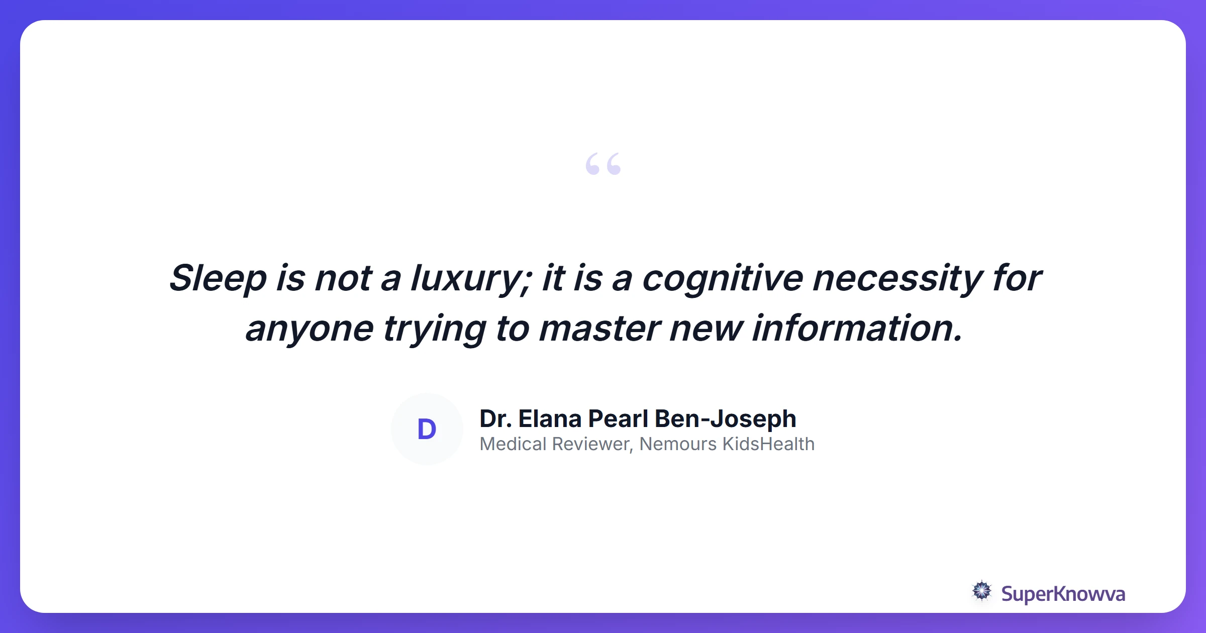 A quote card about the importance of sleep for students.