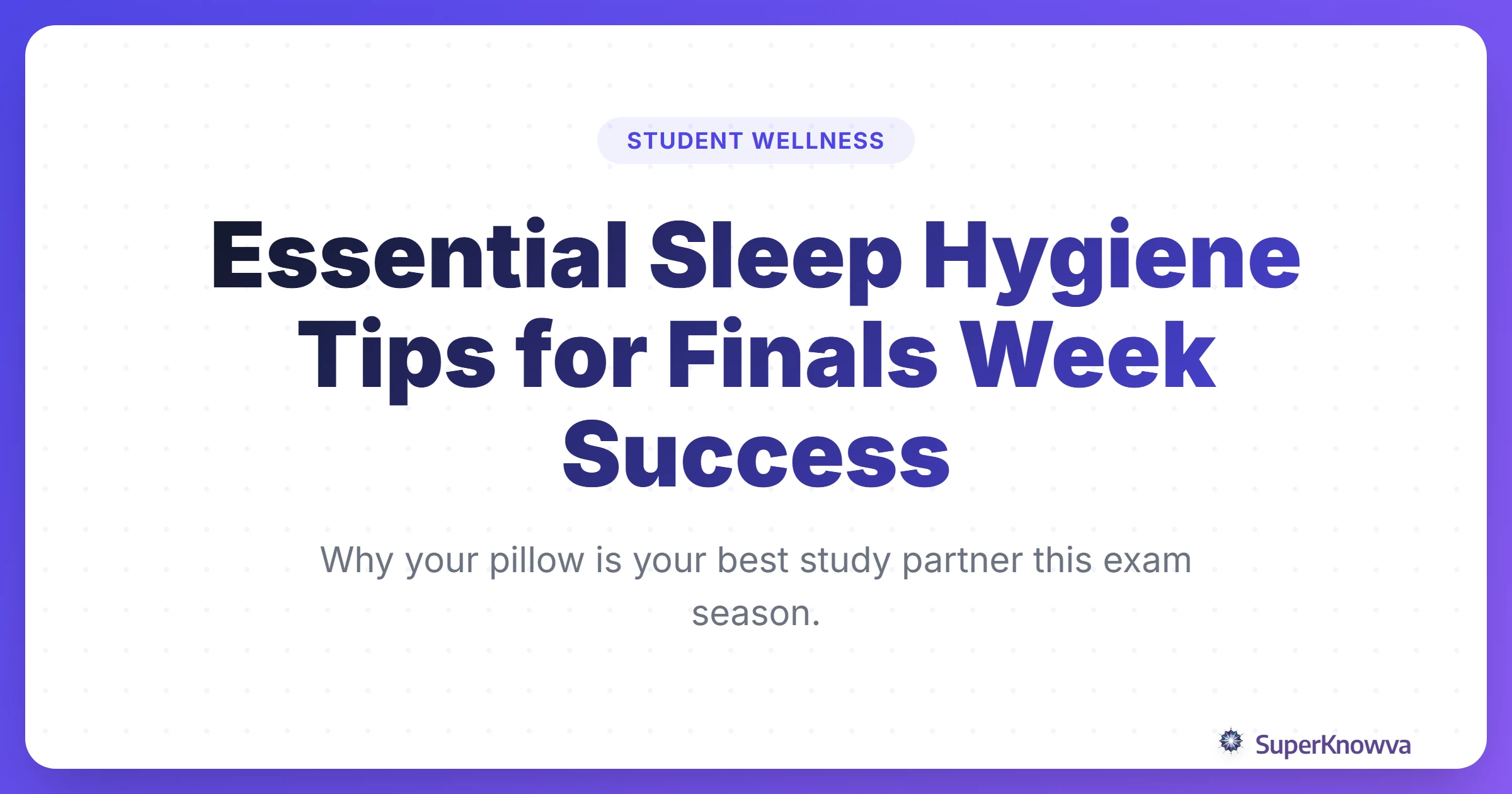 A title card for Essential Sleep Hygiene Tips for Finals Week Success.