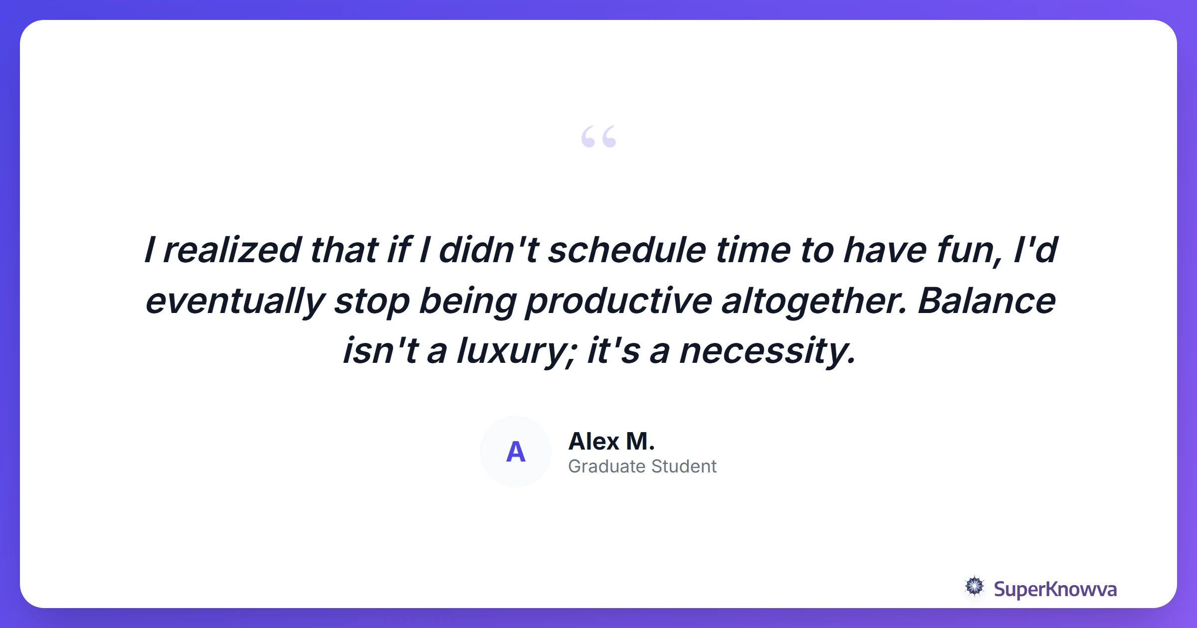 A quote from a student about the importance of balance.