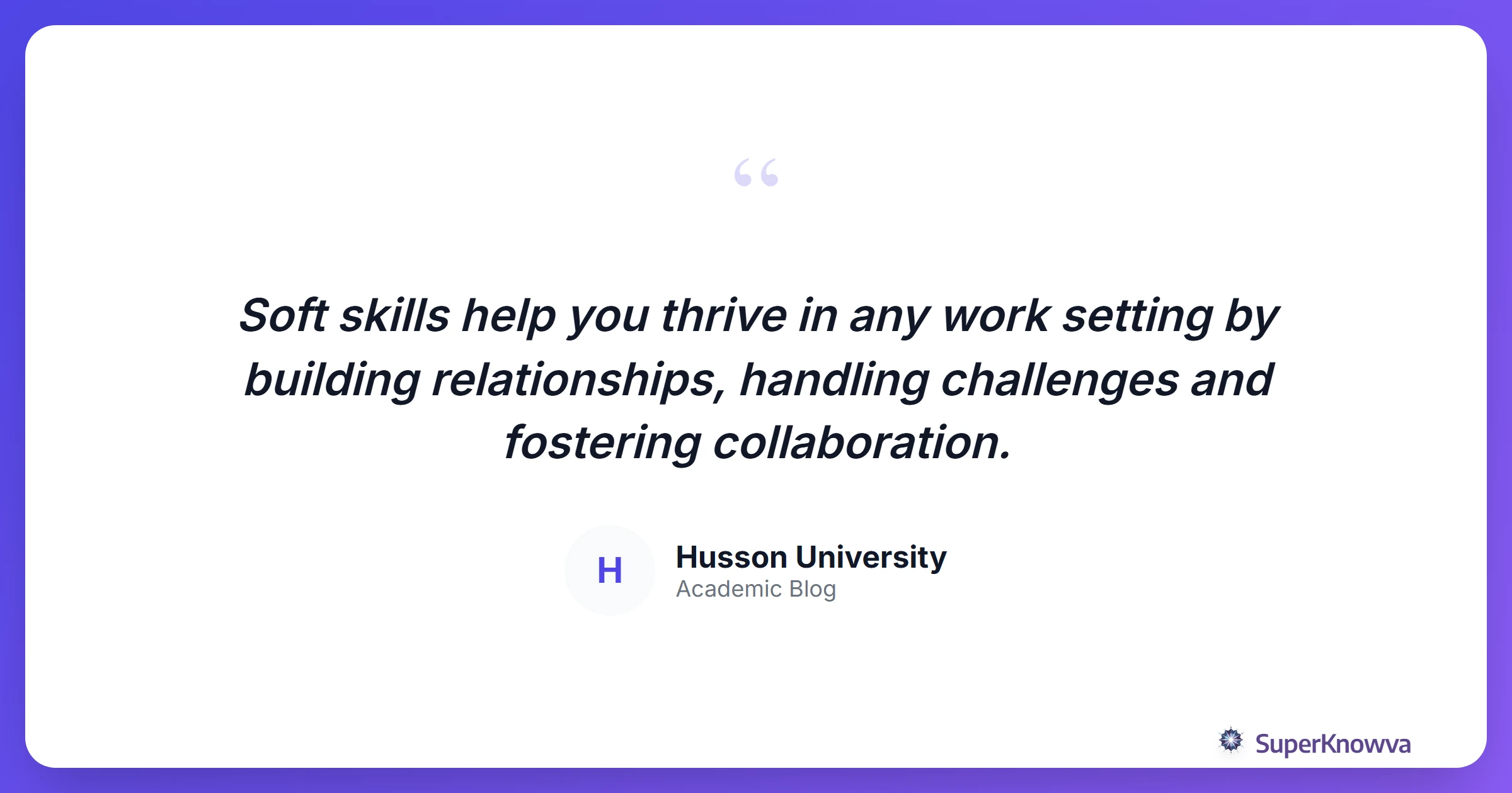 Quote card about the importance of soft skills in any work setting.