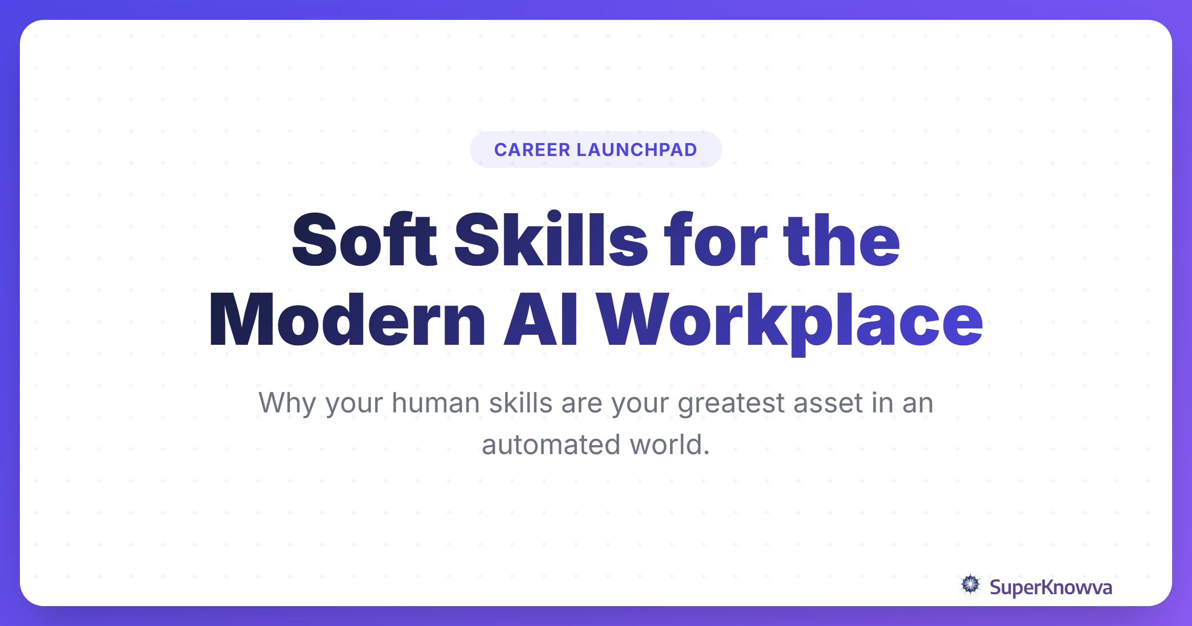A title card for a guide about soft skills in the AI workplace.