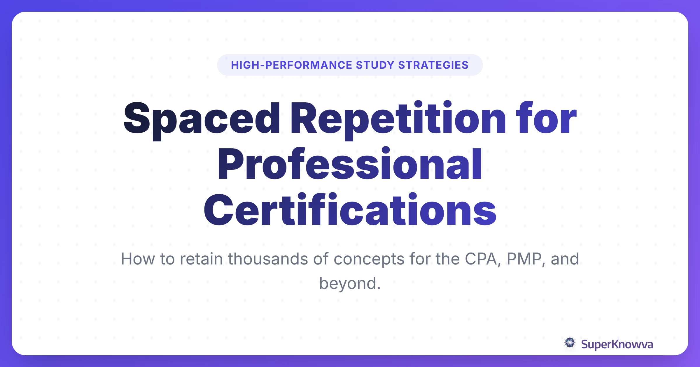 Title card for Spaced Repetition for Professional Certification Exams