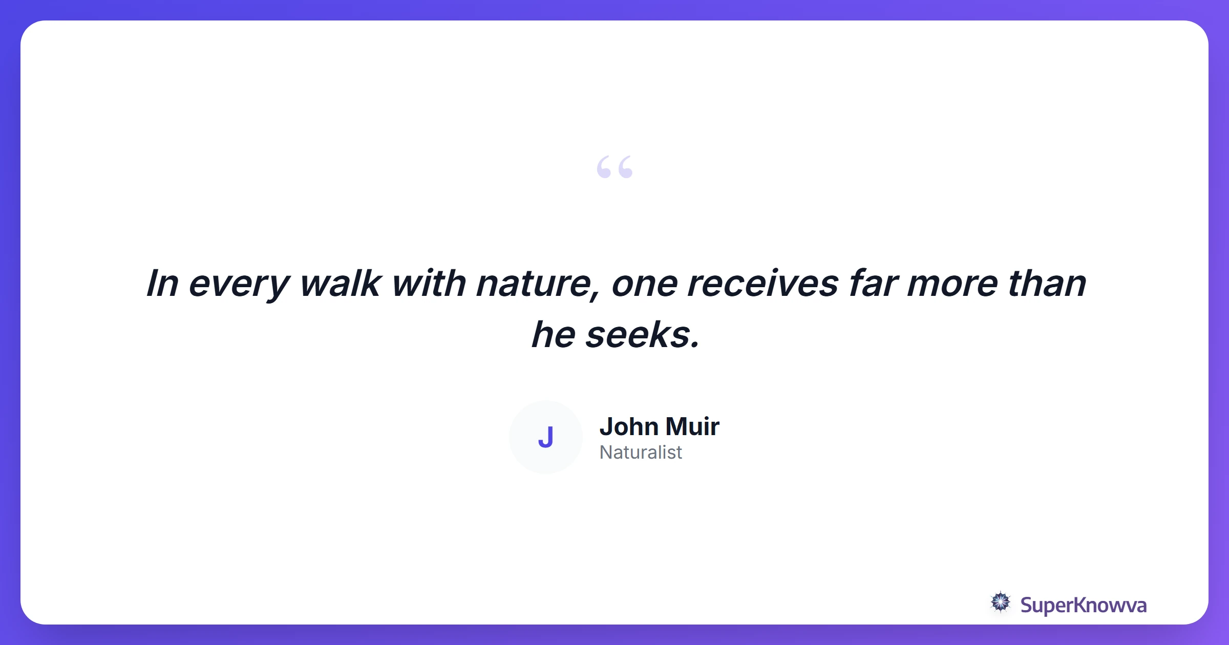 A quote card about nature and learning.