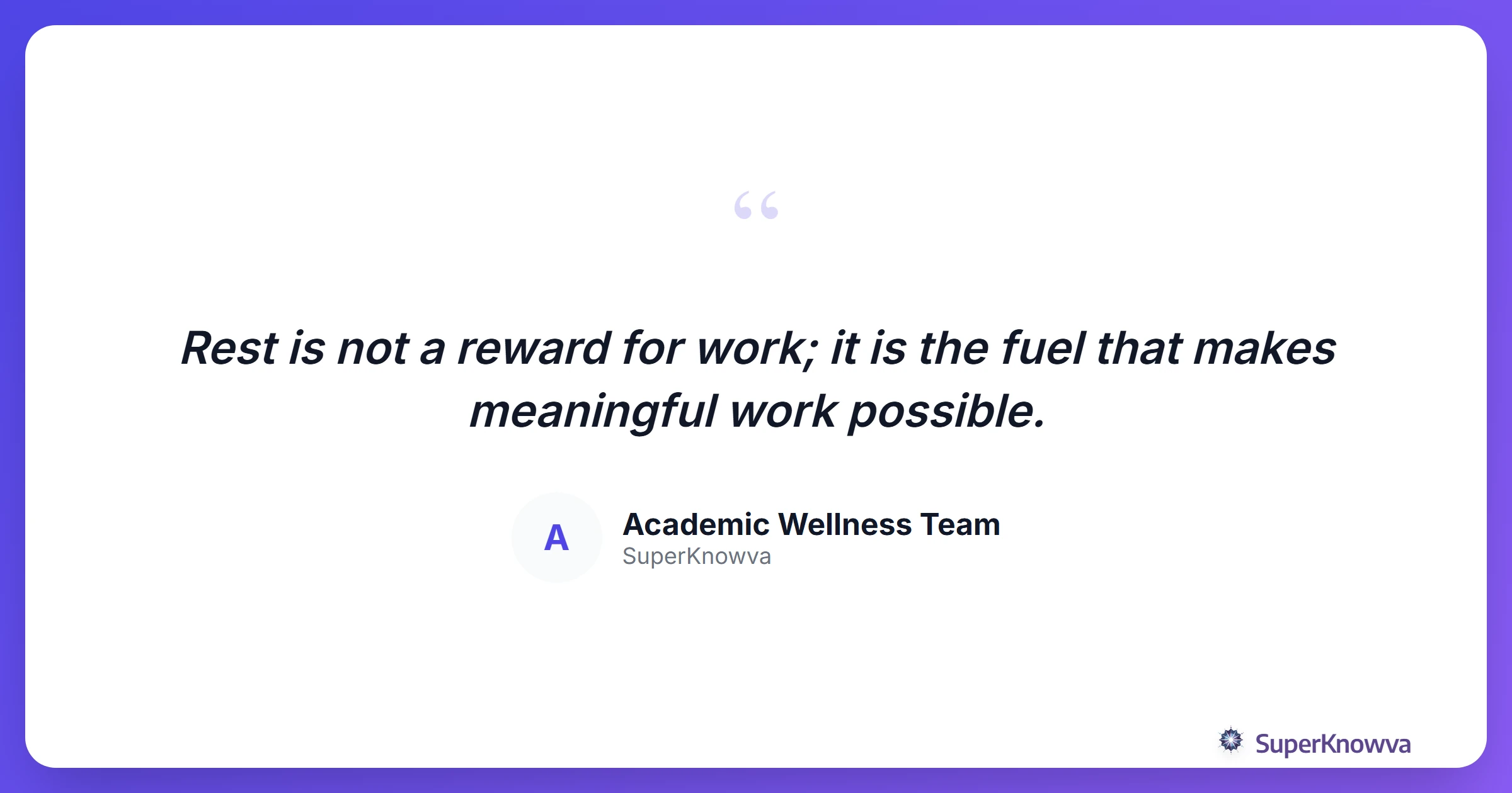 An inspirational quote about recharging and student balance.