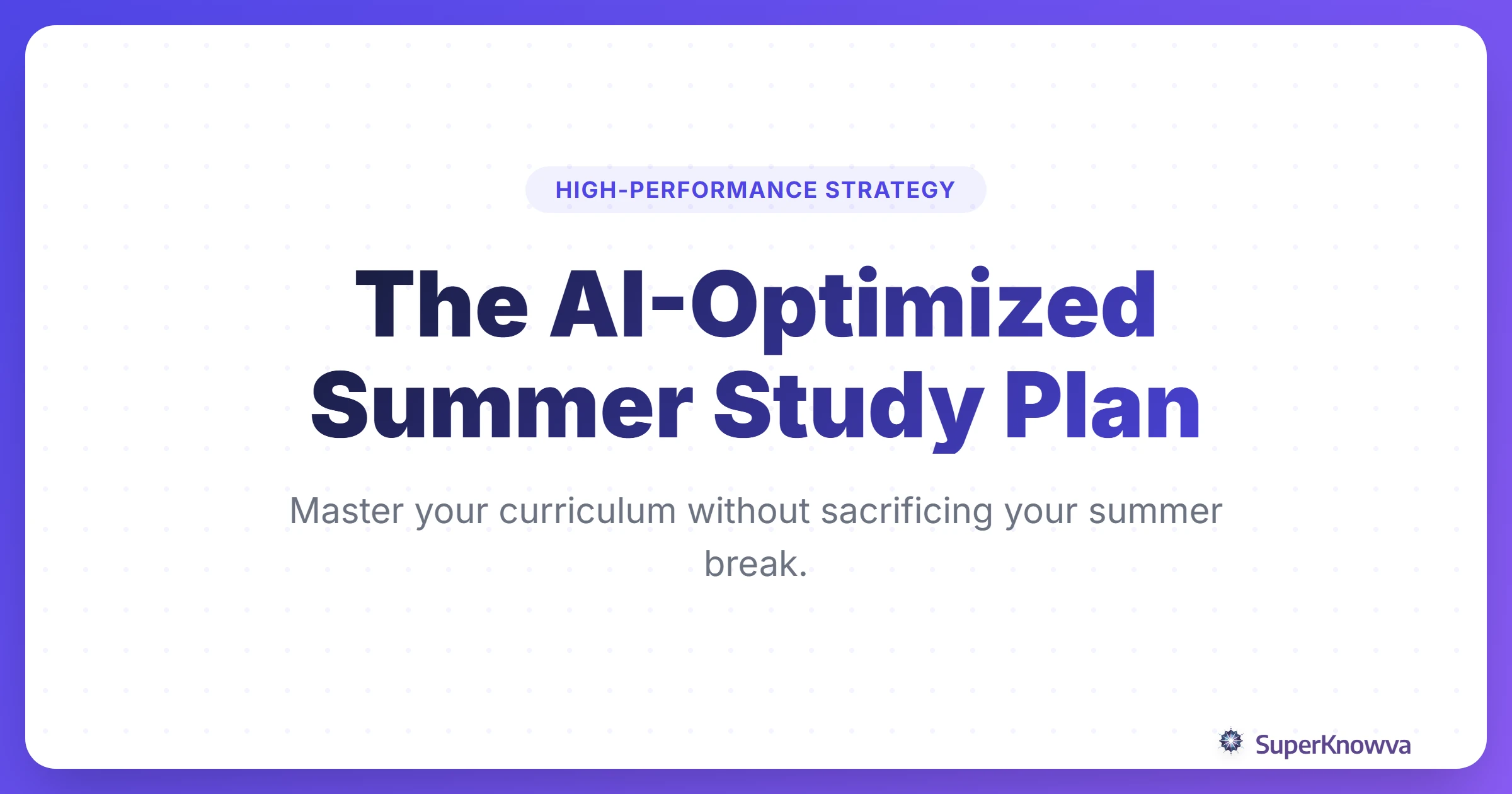 A title card for the guide on building a summer study plan with AI optimization.