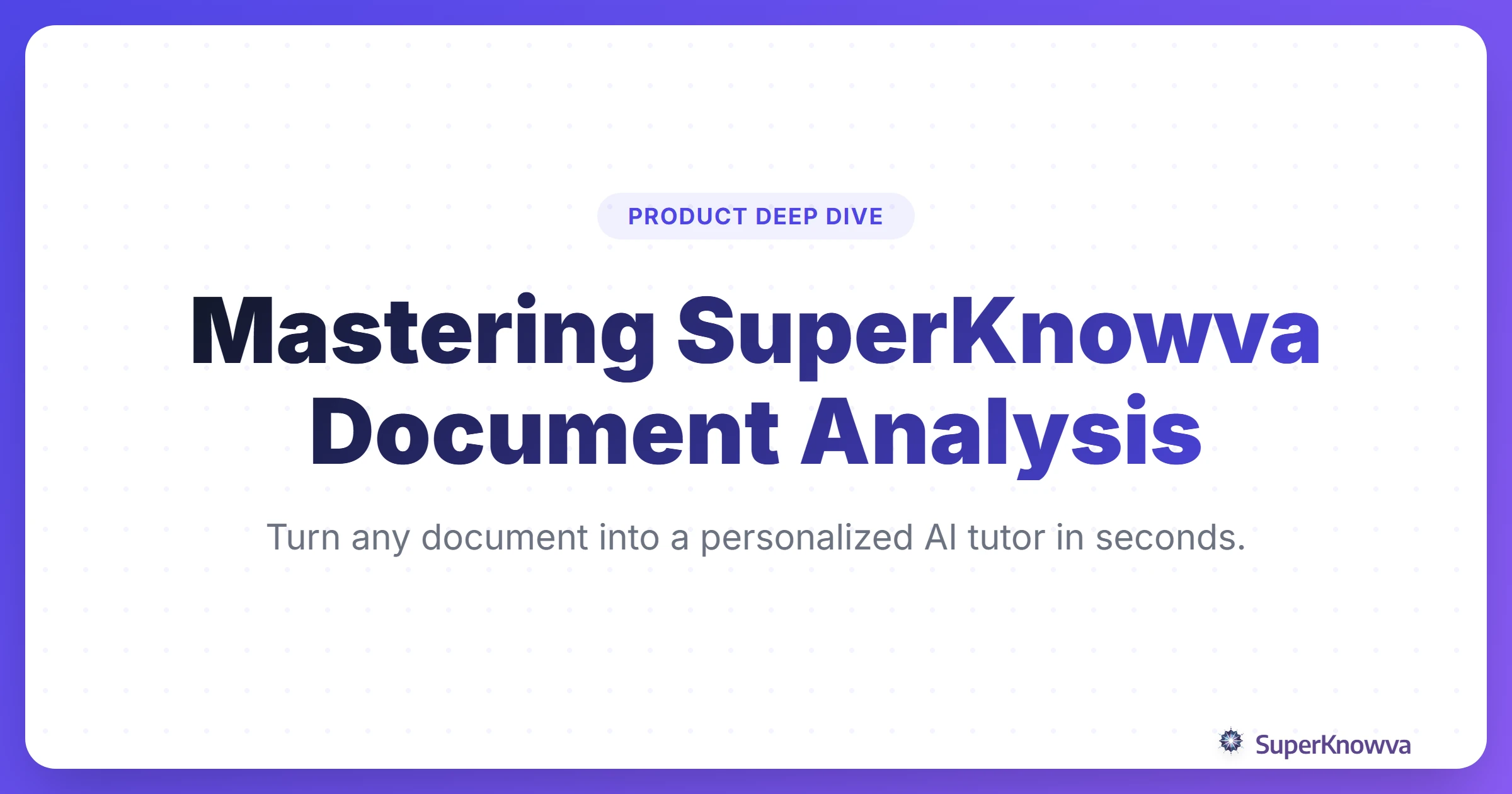 A title card for the guide on mastering SuperKnowva document analysis features.