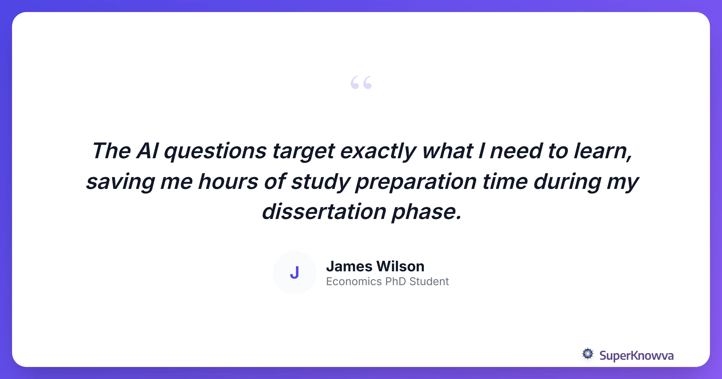 Quote card from a PhD candidate regarding SuperKnowva.