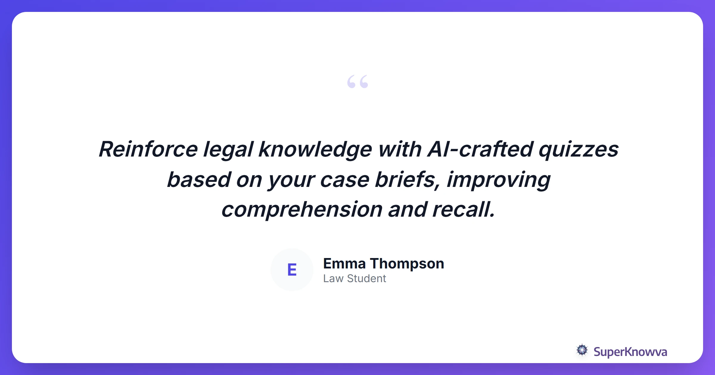 A quote from a law student about using SuperKnowva.