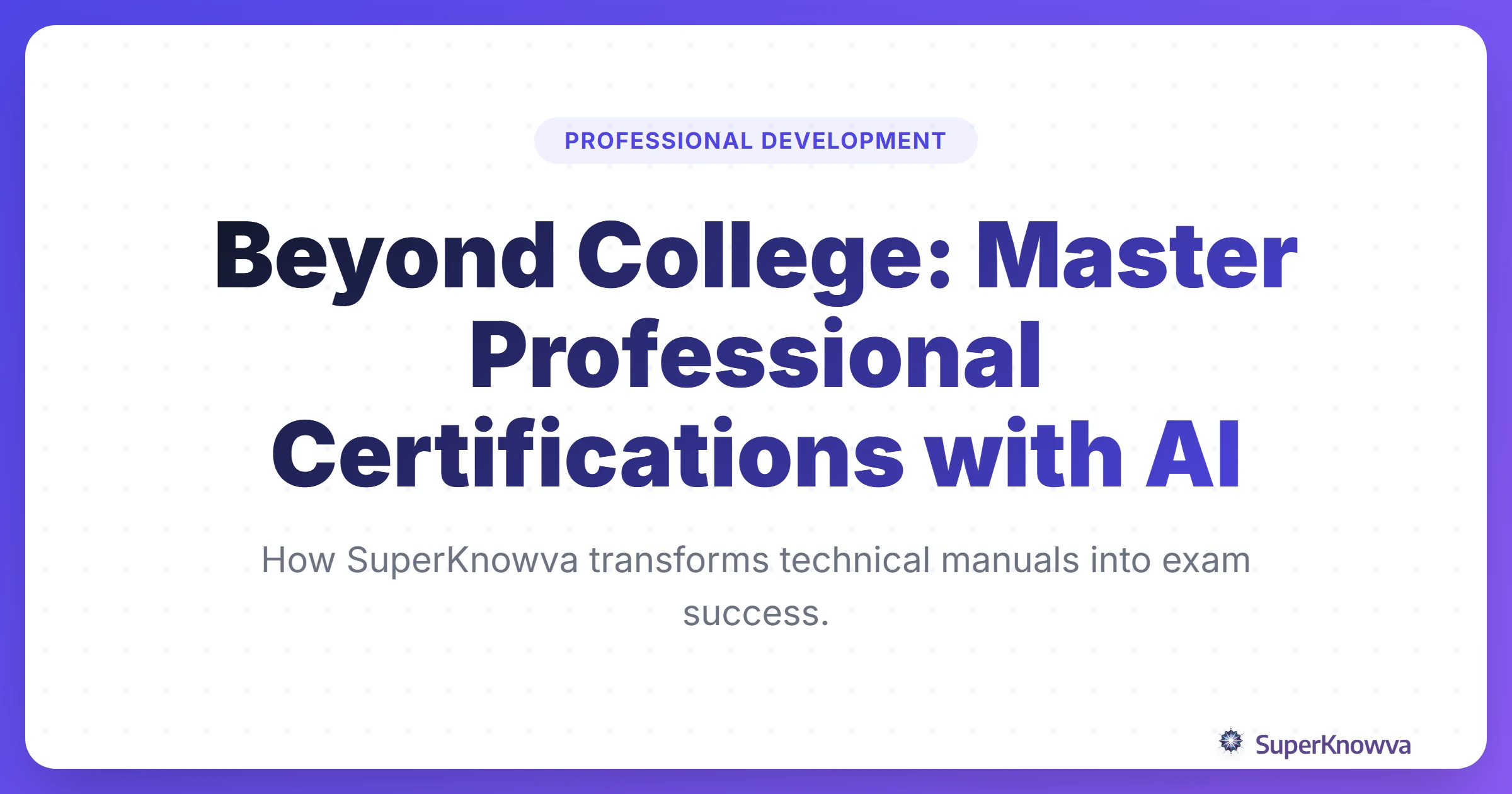 Title card for AI for Professional Certifications guide featuring SuperKnowva