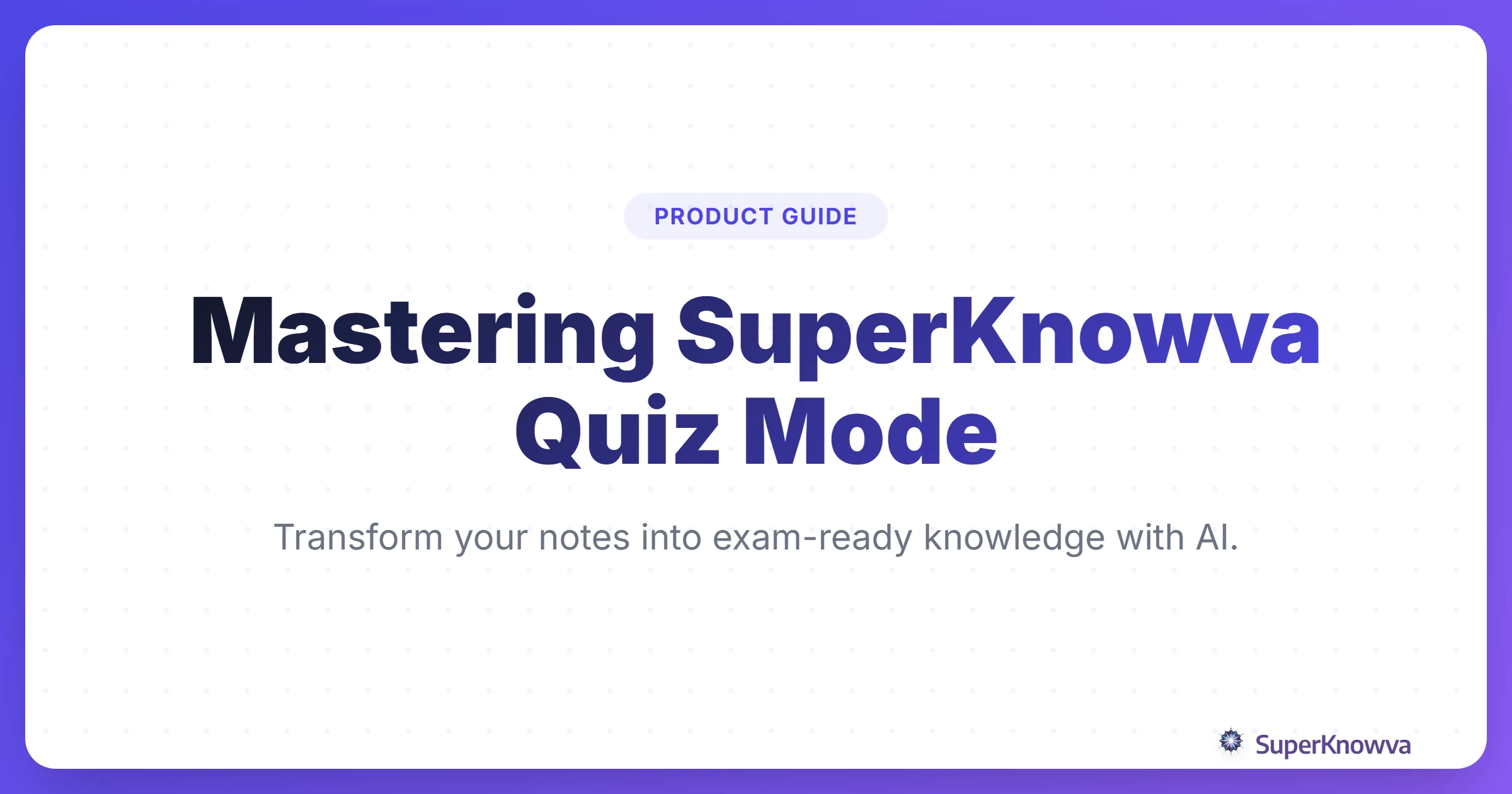 A title card for the ultimate guide to mastering SuperKnowva Quiz Mode features.