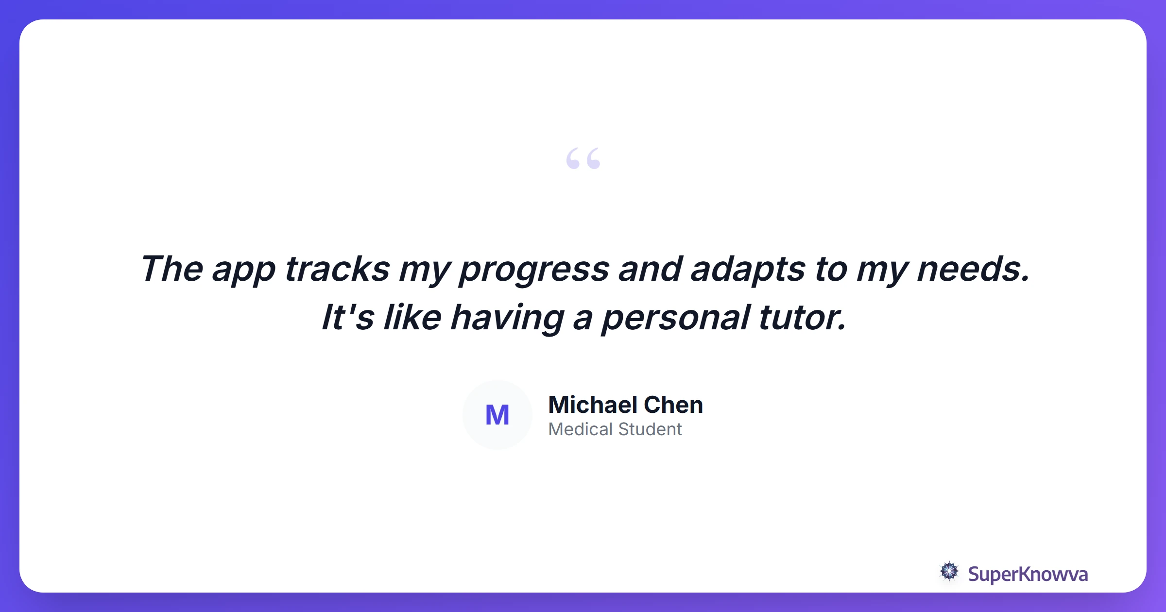 Quote card from a medical student using SuperKnowva.