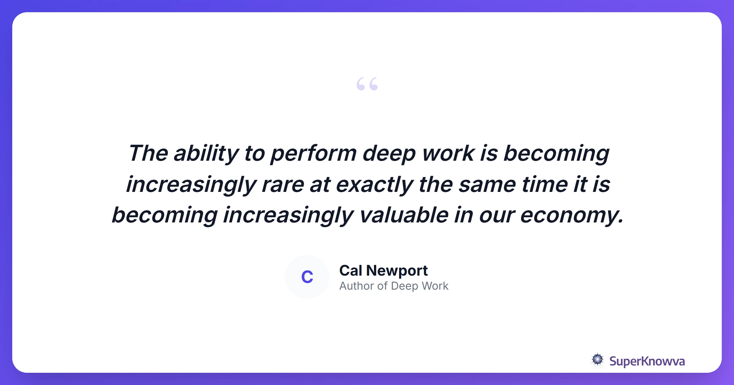 Quote card from Cal Newport on the value of deep work
