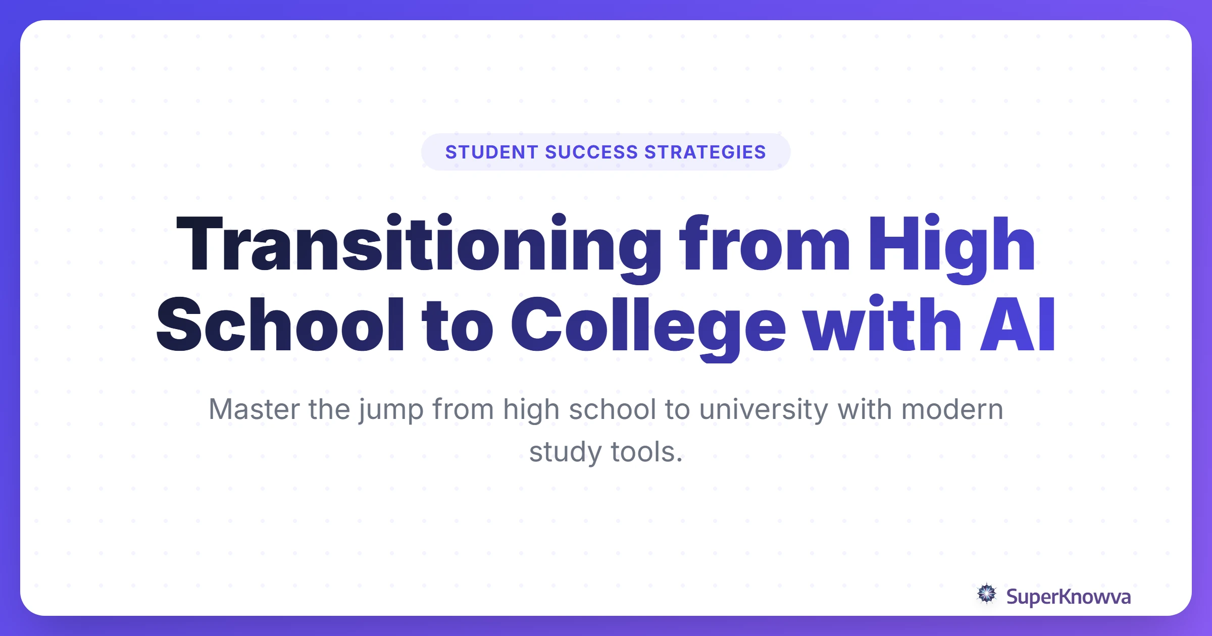 Transitioning from High School to College with AI