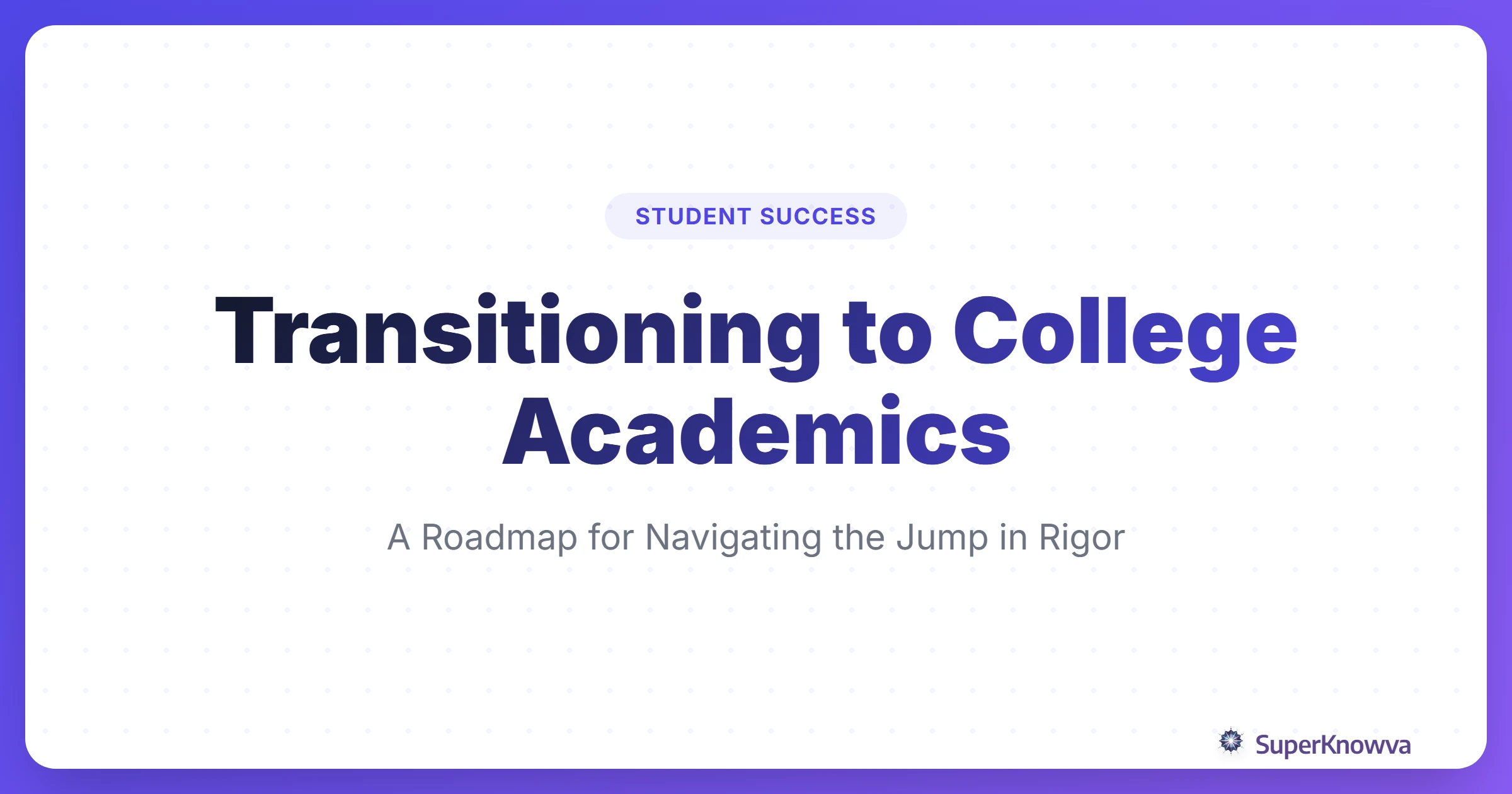 A title card for the guide on transitioning to college academics.