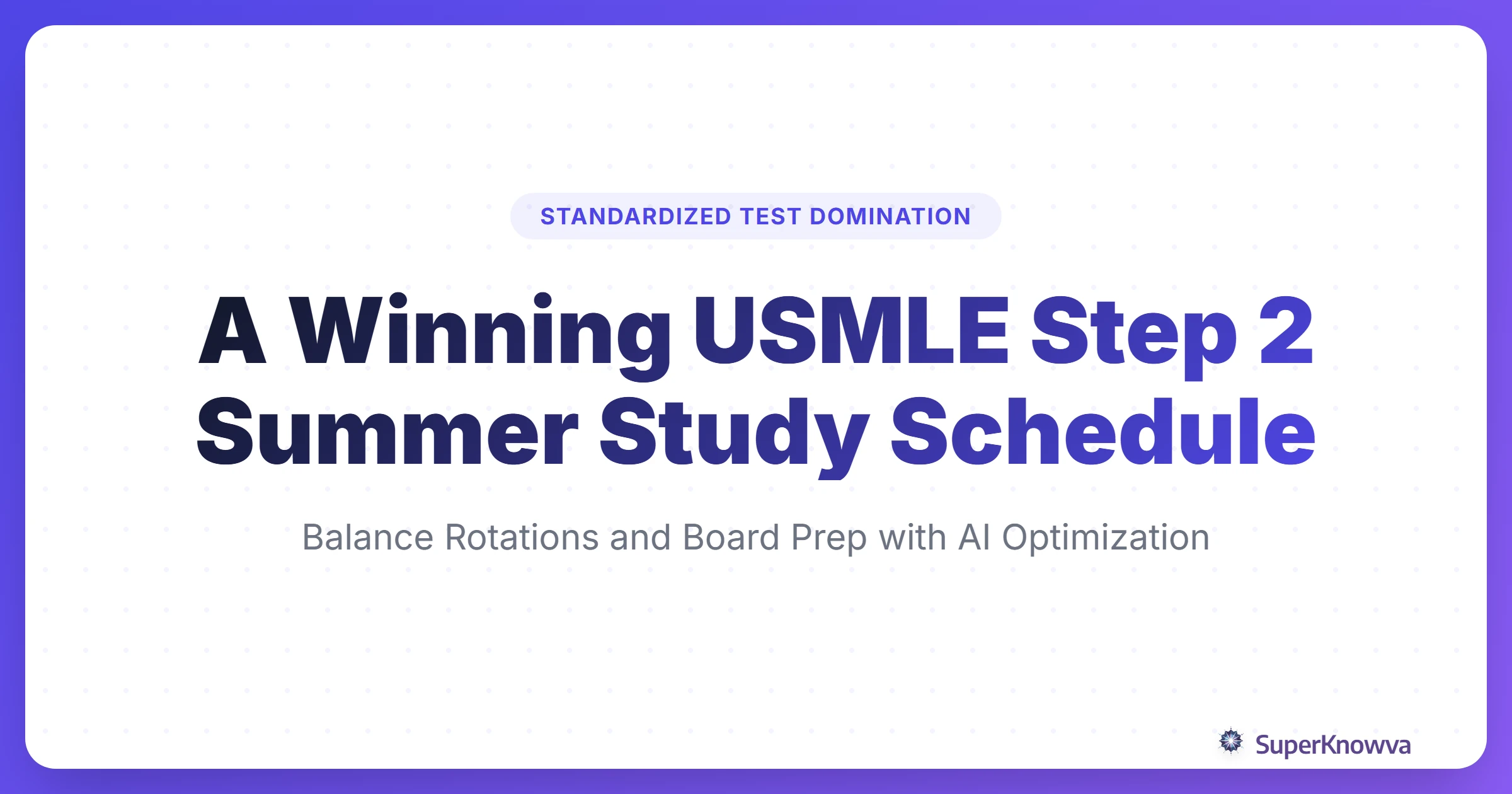 A title card for the USMLE Step 2 Summer Study Schedule guide.
